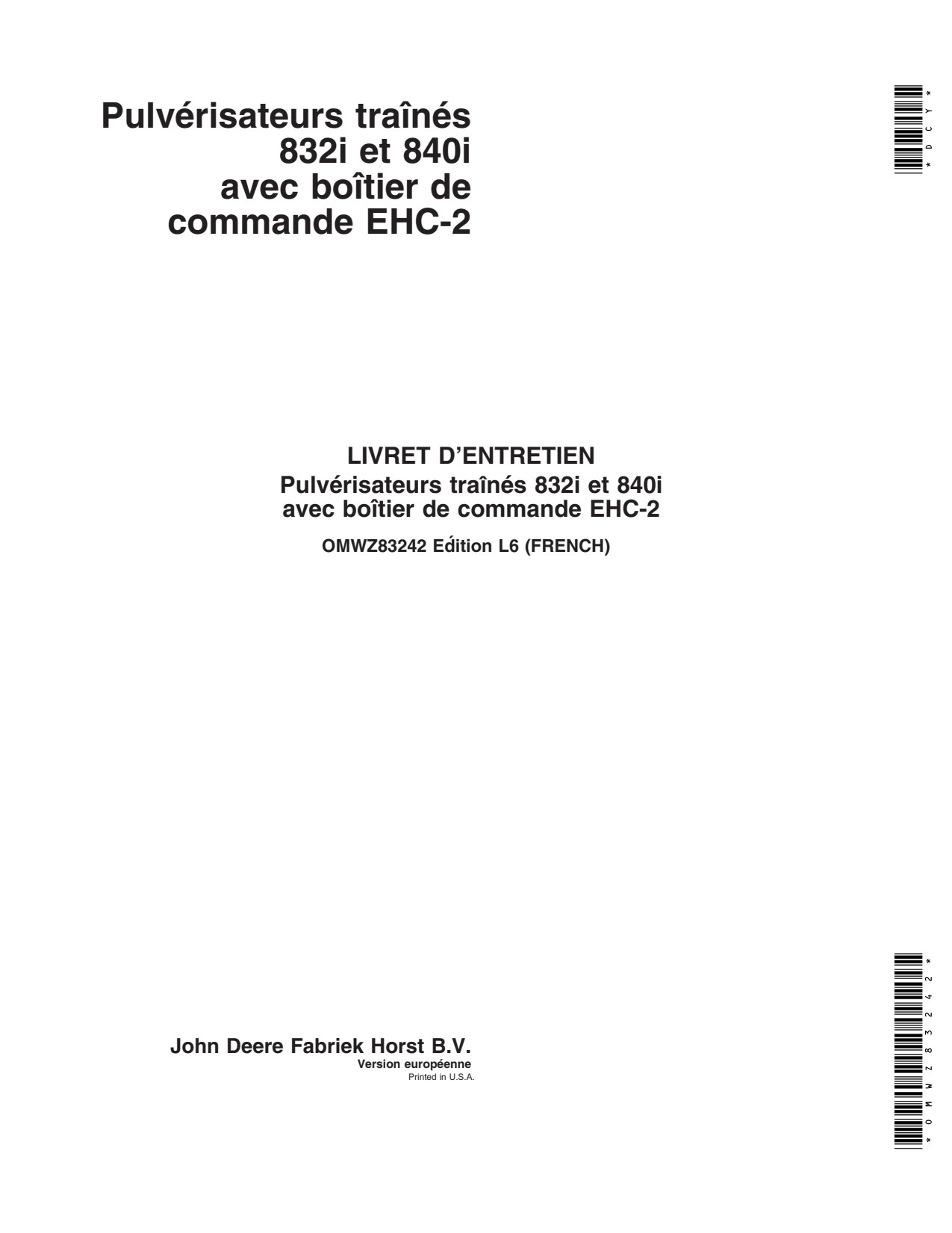 John Deere 832i 840i EHC-2 Trailed Crop Sprayer Operator Manual OMWZ83242 FR 1 John Deere 832i 840i EHC-2 Trailed Crop Sprayer Operator Manual OMWZ83242 FR