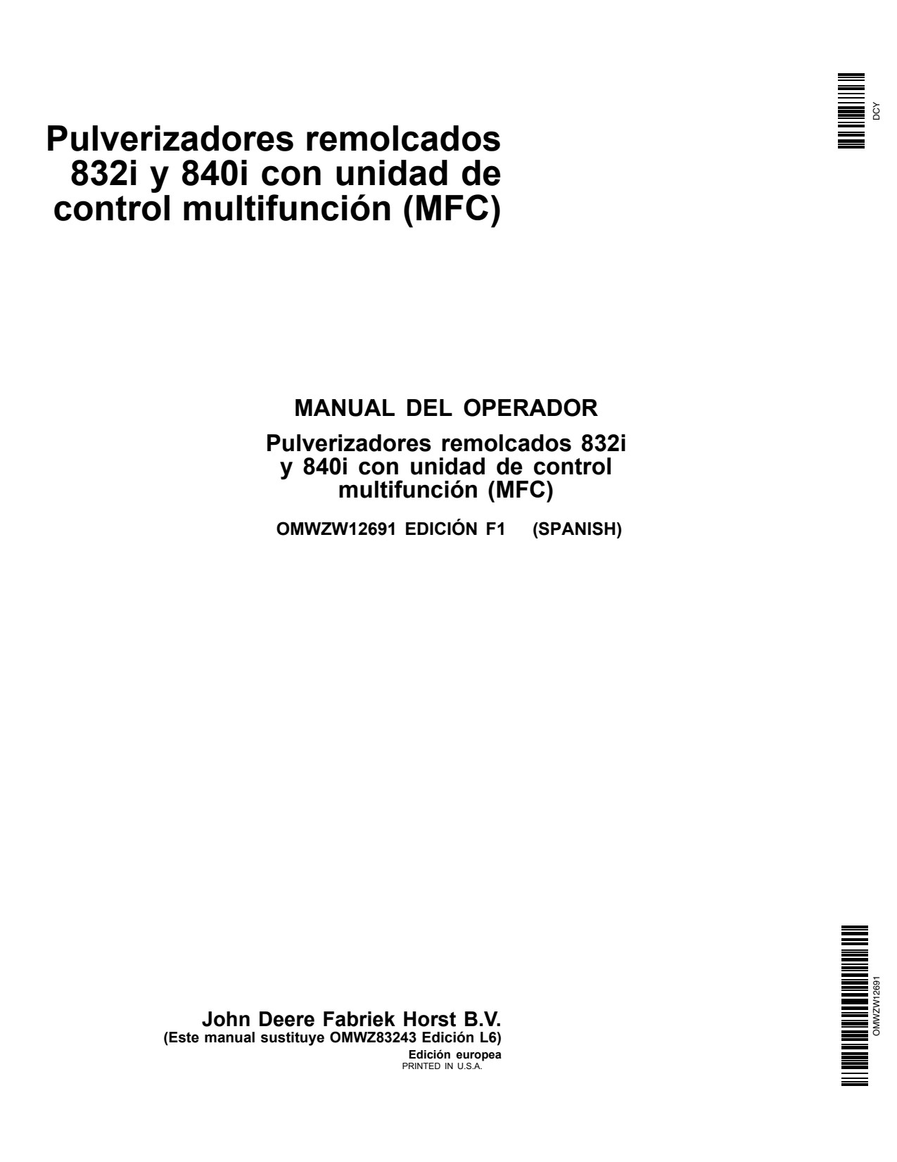 John Deere 832i 840i Trailed Crop Sprayer Operator Manual OMWZW12691 ES 1 John Deere 832i 840i Trailed Crop Sprayer Operator Manual OMWZW12691 ES