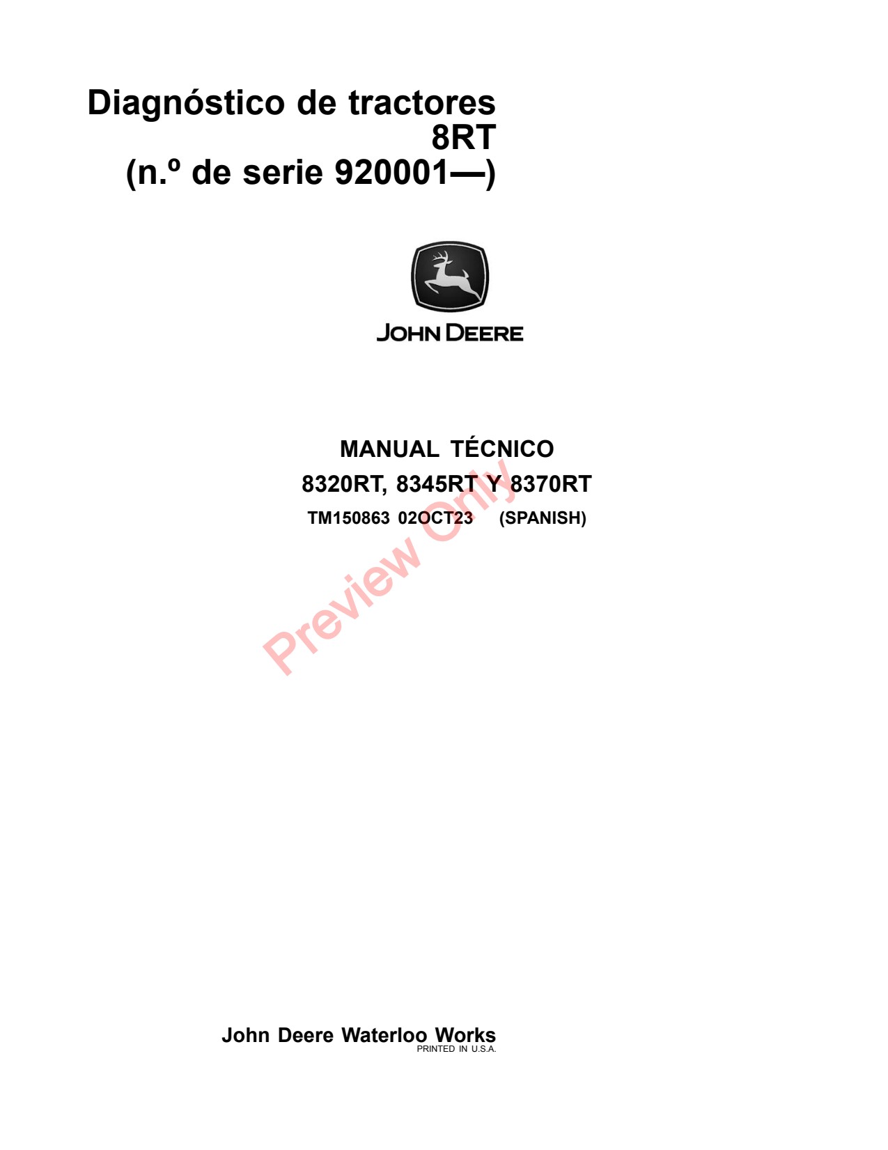 John Deere 8370RT 8345RT 8320RT 8RT Tractor Diagnostic Technical Manual TM150863 ES 1 John Deere 8370RT 8345RT 8320RT 8RT Tractor Diagnostic Technical Manual TM150863 ES