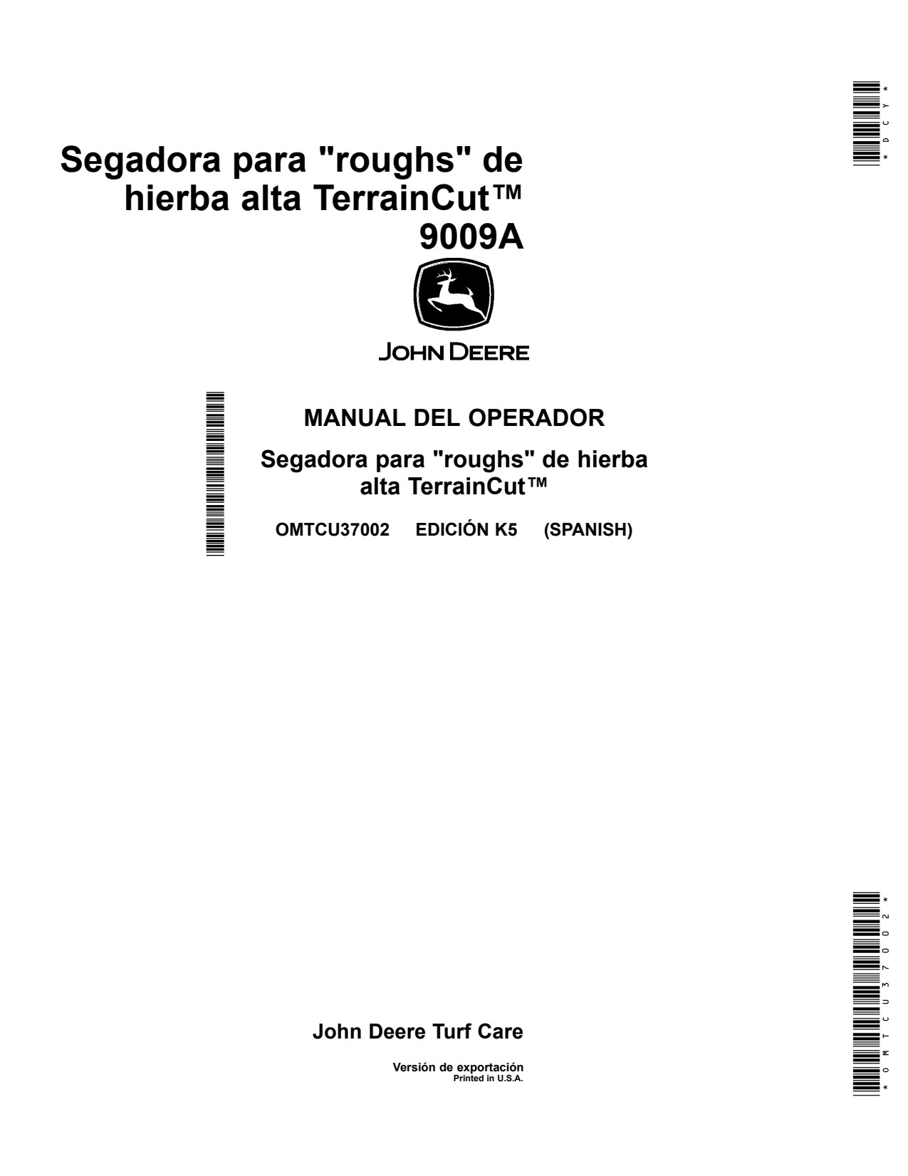 John Deere 9009A Rough Mower Operator Manual OMTCU37002 ES 1 John Deere 9009A Rough Mower Operator Manual OMTCU37002 ES