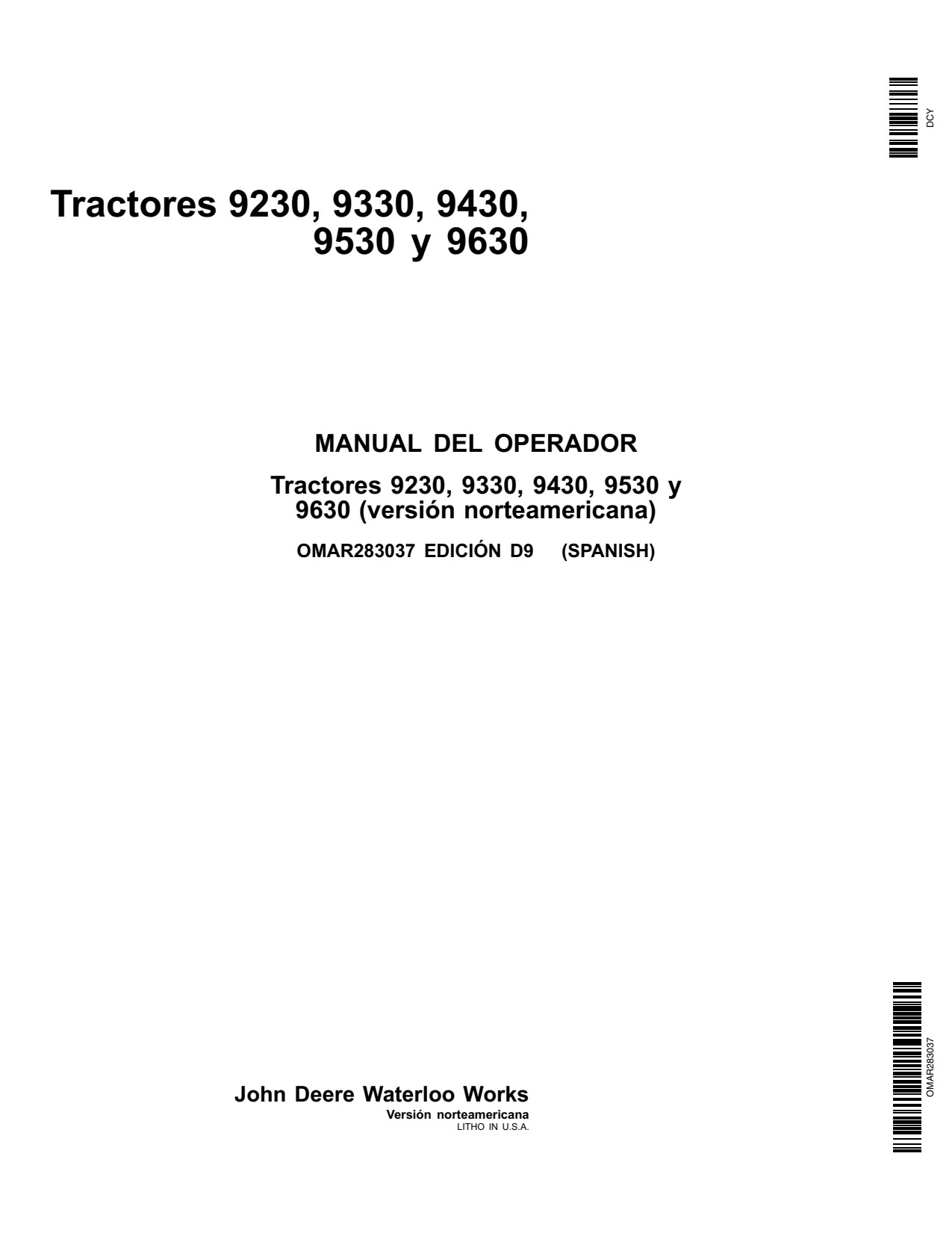 John Deere 9230 to 9630 Tractor Operator Manual OMAR283037 ES 1 John Deere 9230 to 9630 Tractor Operator Manual OMAR283037 ES