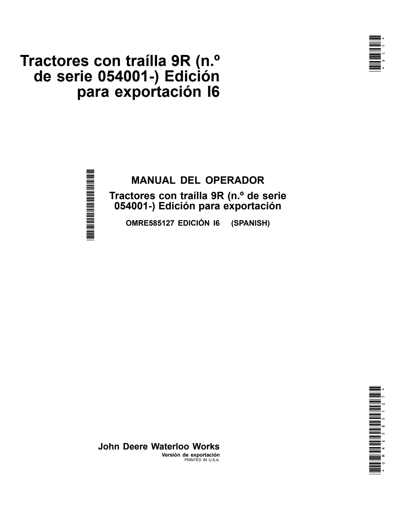 John Deere 9370R 9420R 9470R 9520R 9570R 9620R 9R I6 Scraper Tractor Operator Manual OMRE585127 ES 1 John Deere 9370R 9420R 9470R 9520R 9570R 9620R 9R I6 Scraper Tractor Operator Manual OMRE585127 ES