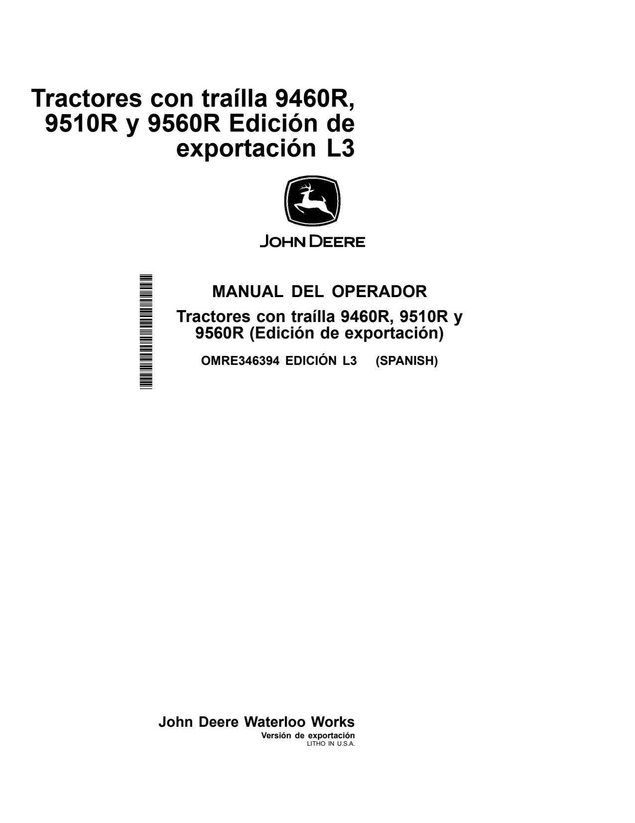 John Deere 9460R 9510R 9560R Scraper Tractors Export Edition C2 Operator's Manual OMRE346394 ES 1 John Deere 9460R 9510R 9560R Scraper Tractors Export Edition C2 Operator's Manual OMRE346394 ES