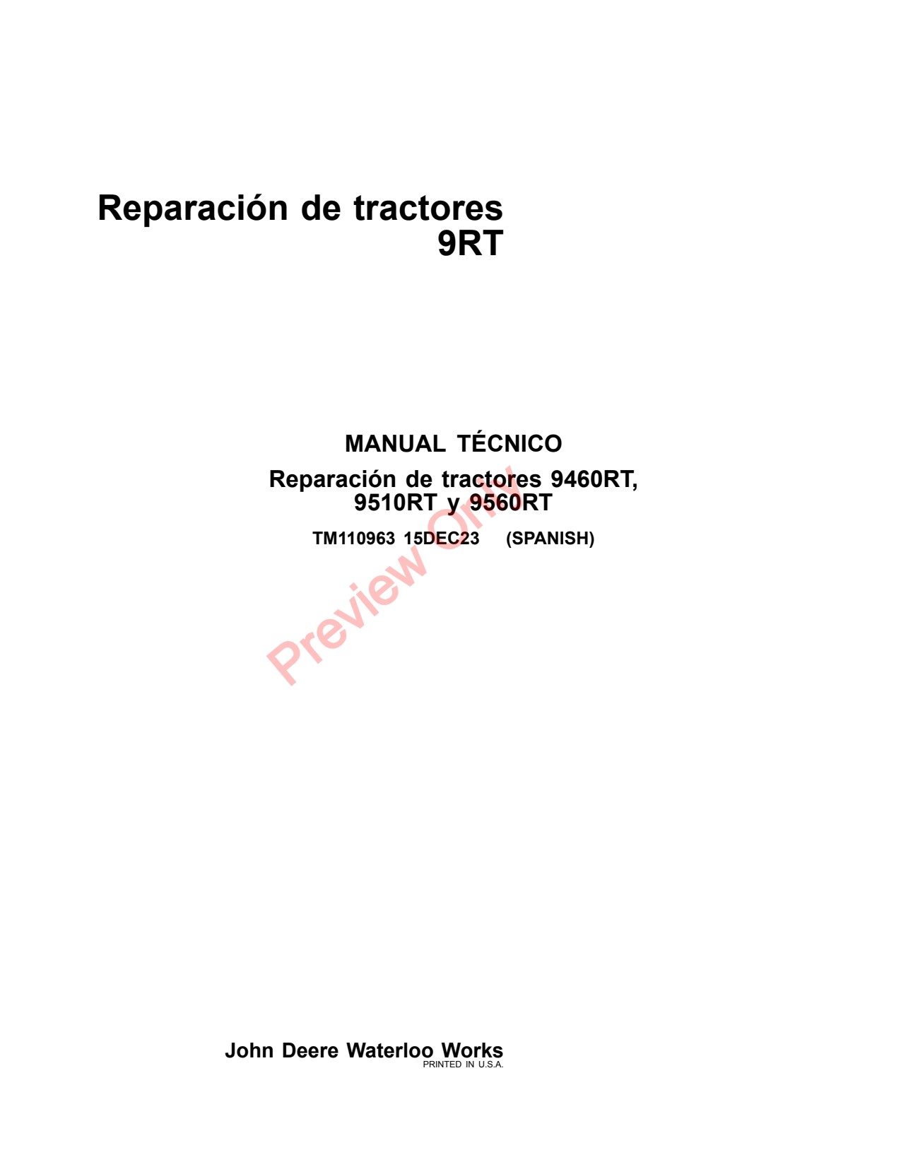 John Deere 9460RT 9510RT 9560RT 9RT Tractor Diagnostic Repair Technical Manual TM110963 ES 1 John Deere 9460RT 9510RT 9560RT 9RT Tractor Diagnostic Repair Technical Manual TM110963 ES