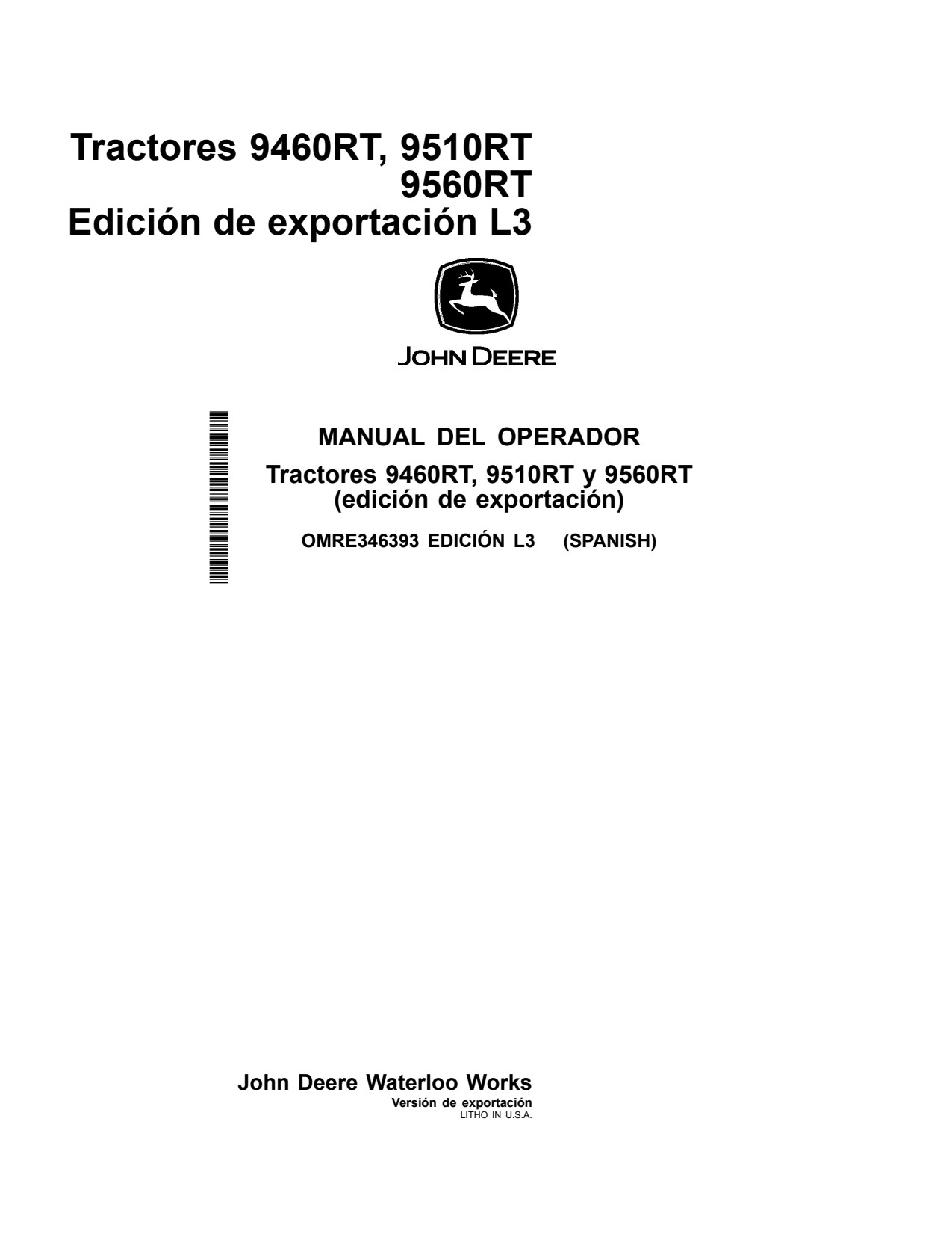 John Deere 9460RT 9510RT 9560RT Scraper Tractor Operator Manual OMRE346393 ES 1 John Deere 9460RT 9510RT 9560RT Scraper Tractor Operator Manual OMRE346393 ES