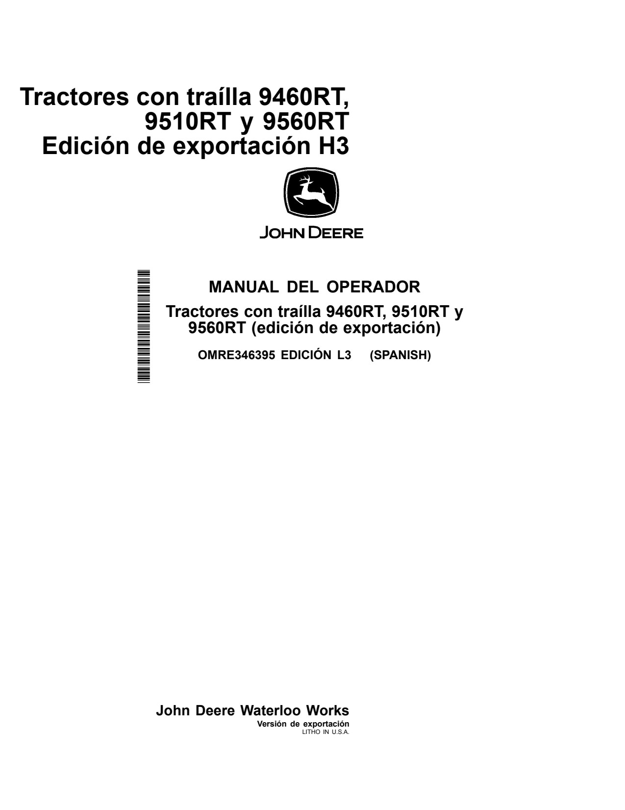 John Deere 9460RT 9510RT 9560RT Scraper Tractors Export Edition C2 Operator's Manual OMRE346395 ES 1 John Deere 9460RT 9510RT 9560RT Scraper Tractors Export Edition C2 Operator's Manual OMRE346395 ES