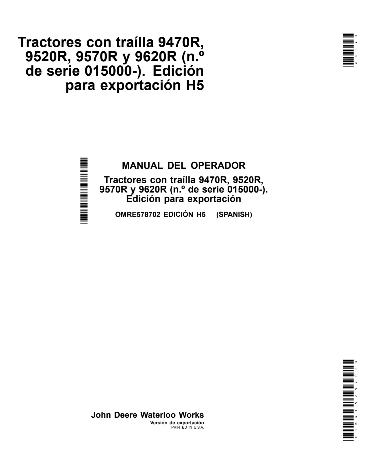 John Deere 9470R 9520R 9570R 9620R H5 Scraper Tractor Operator Manual OMRE578702 ES 1 John Deere 9470R 9520R 9570R 9620R H5 Scraper Tractor Operator Manual OMRE578702 ES