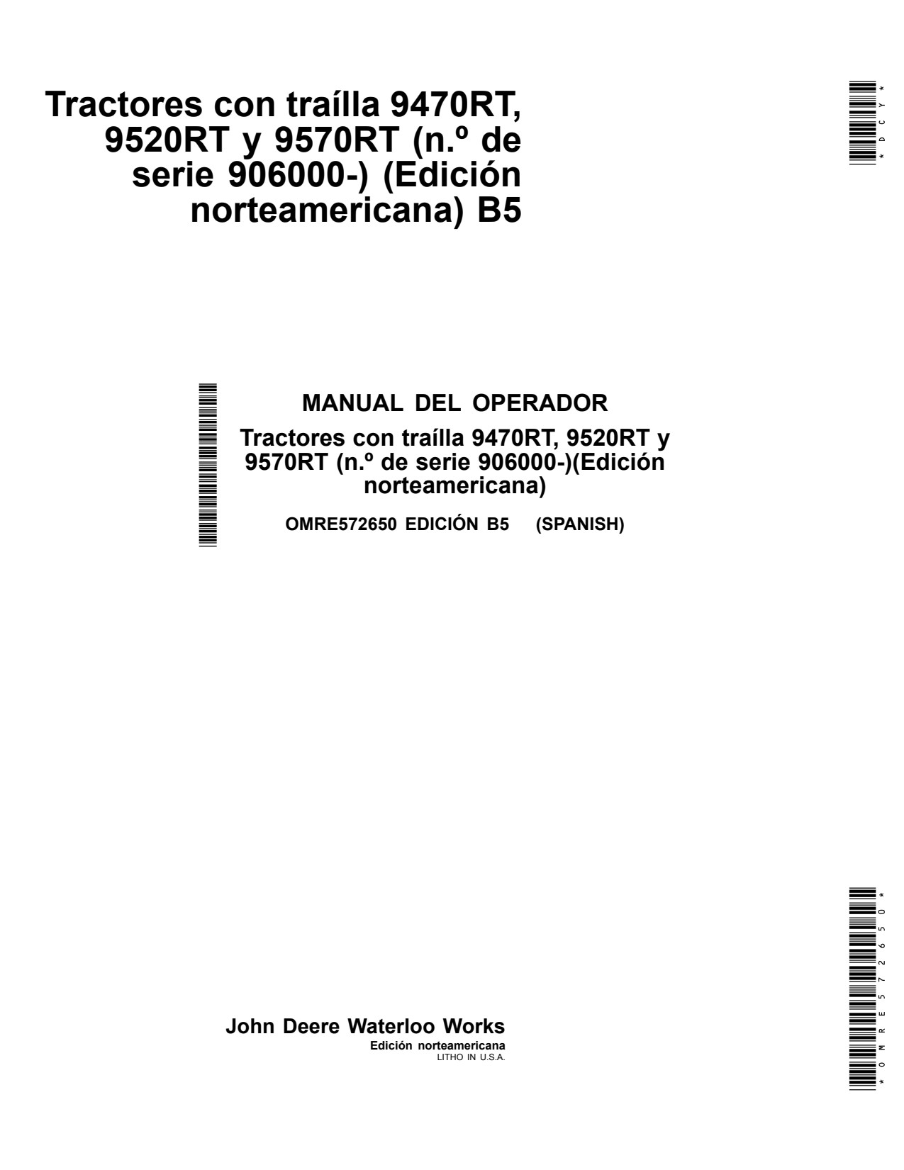 John Deere 9470RT 9520RT 9570RT B5 Scraper Tractor Operator Manual OMRE572650 ES 1 John Deere 9470RT 9520RT 9570RT B5 Scraper Tractor Operator Manual OMRE572650 ES
