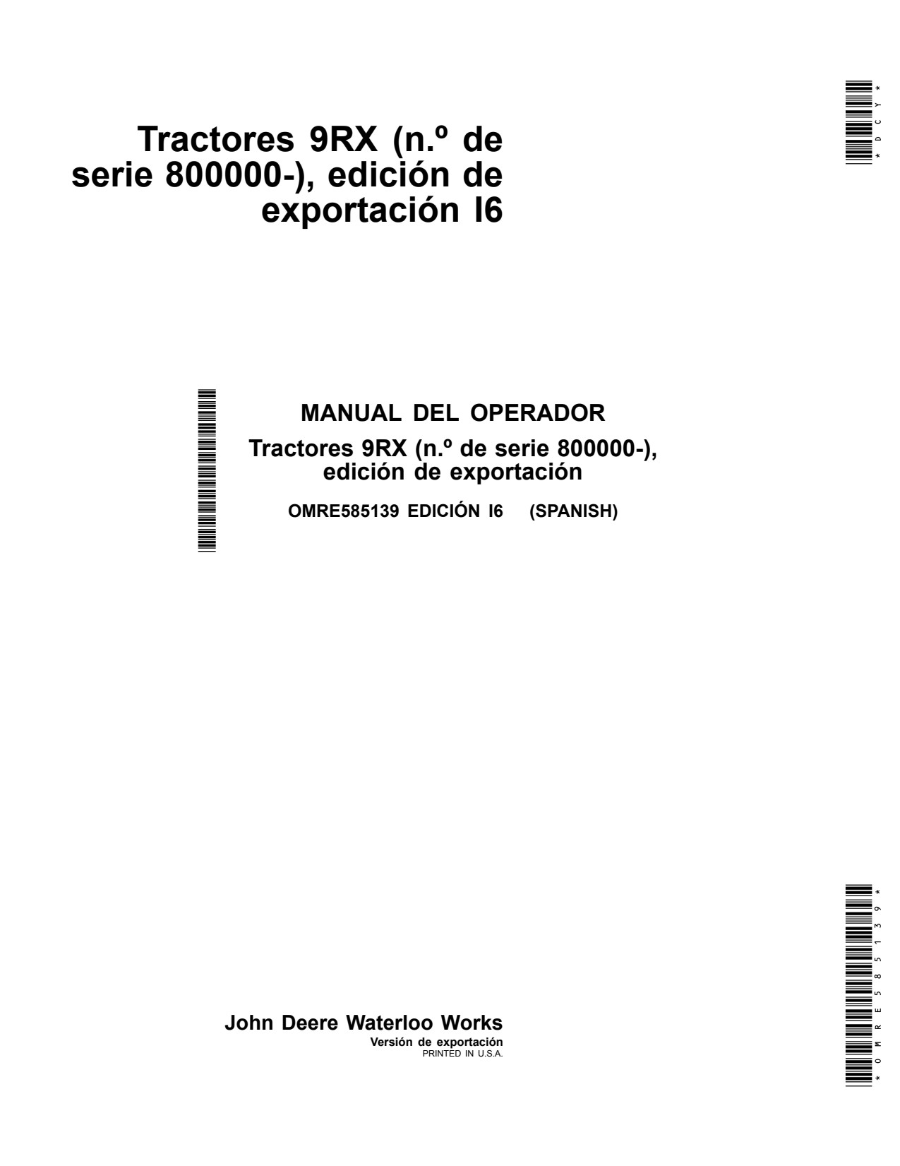 John Deere 9470RX 9520RX 9570RX 9620RX 9RX I6 Scraper Tractor Operator Manual OMRE585139 ES 1 John Deere 9470RX 9520RX 9570RX 9620RX 9RX I6 Scraper Tractor Operator Manual OMRE585139 ES