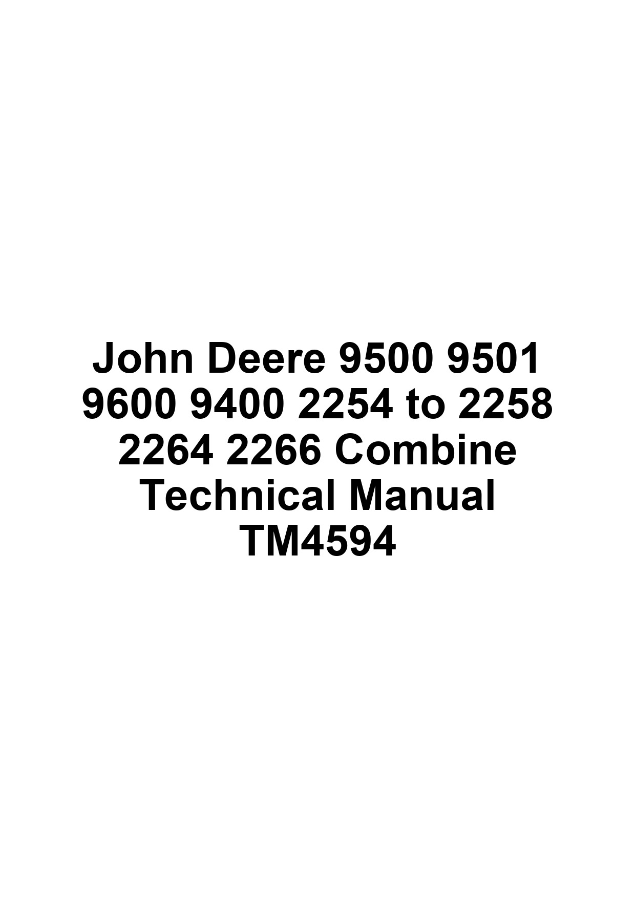 John Deere 9500 9501 9600 9400 2254 to 2258 2264 2266 Combine Technical Manual TM4594 1 John Deere 9500 9501 9600 9400 2254 to 2258 2264 2266 Combine Technical Manual TM4594