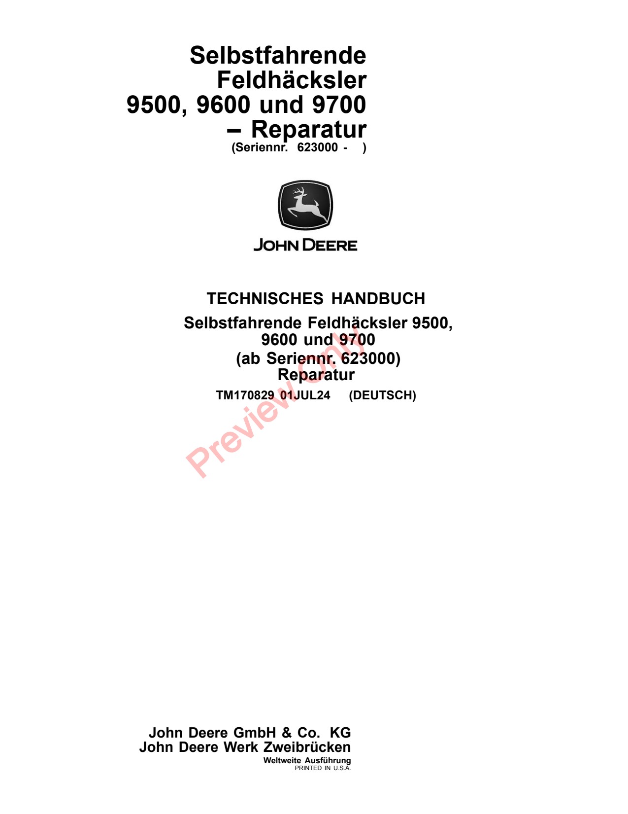 John Deere 9500 to 9700 Self-propelled Forage Harvester Repair Technical Manual TM170829 DE 1 John Deere 9500 to 9700 Self-propelled Forage Harvester Repair Technical Manual TM170829 DE