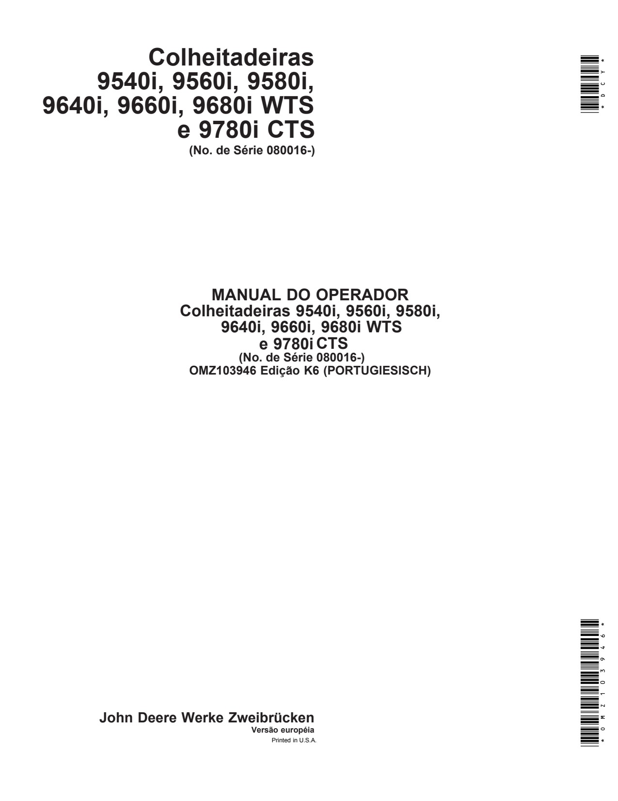 John Deere 9540i 9560i 9580i 9640i 9660i 9680i 9780i 9780ICTS ICTS Combine Operator Manual OMZ103946 PT 1 John Deere 9540i 9560i 9580i 9640i 9660i 9680i 9780i 9780ICTS ICTS Combine Operator Manual OMZ103946 PT