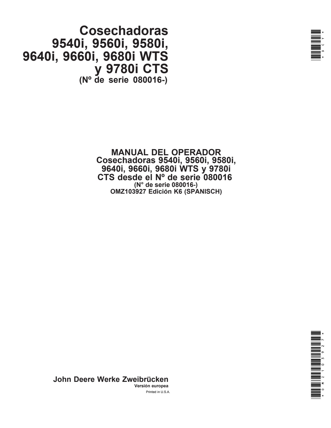 John Deere 9540i 9560i 9580i 9640i 9660i 9680i 9780i ICTS Combine Operator Manual OMZ103927 ES 1 John Deere 9540i 9560i 9580i 9640i 9660i 9680i 9780i ICTS Combine Operator Manual OMZ103927 ES