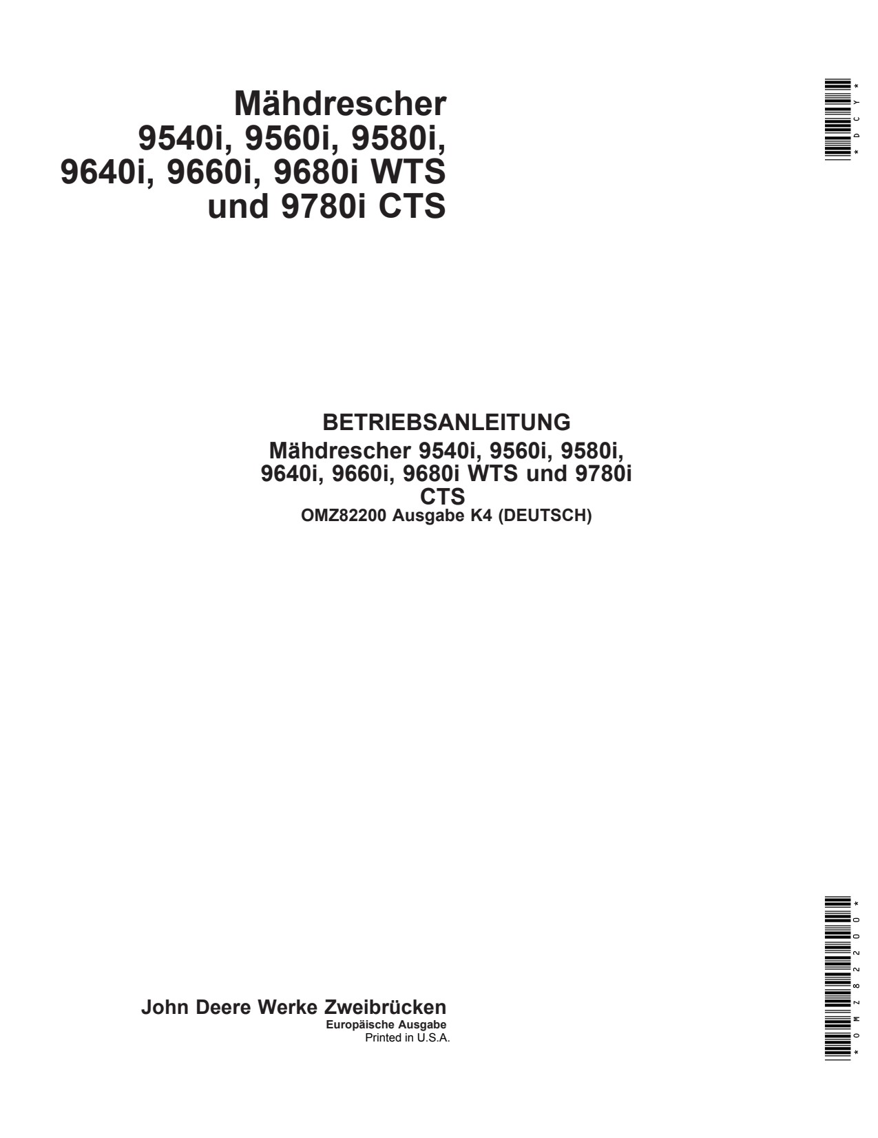 John Deere 9540i 9560i 9580i 9640i 9660i 9680i 9780i ICTS Combine Operator Manual OMZ82200 DE 1 John Deere 9540i 9560i 9580i 9640i 9660i 9680i 9780i ICTS Combine Operator Manual OMZ82200 DE
