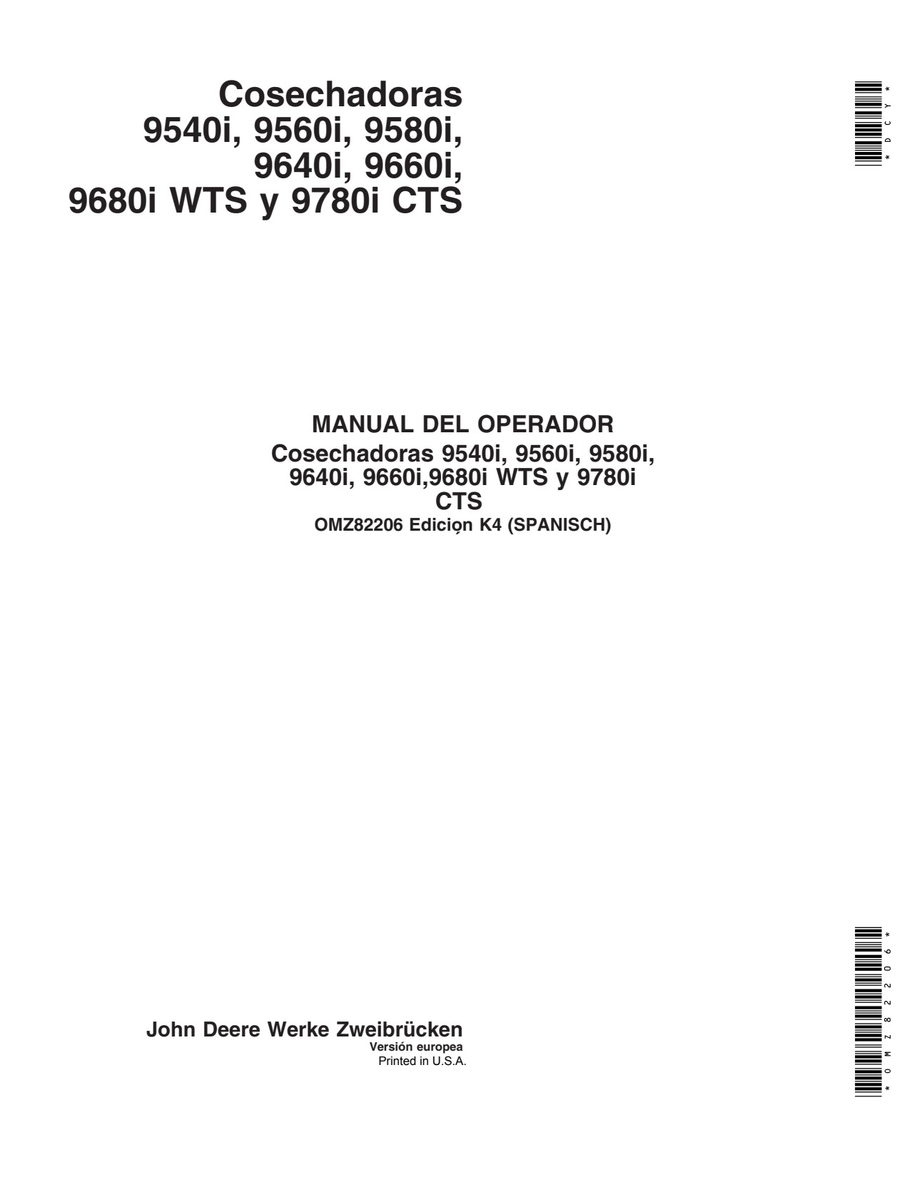 John Deere 9540i 9560i 9580i 9640i 9660i 9680i 9780i ICTS Combine Operator Manual OMZ82206 ES 1 John Deere 9540i 9560i 9580i 9640i 9660i 9680i 9780i ICTS Combine Operator Manual OMZ82206 ES