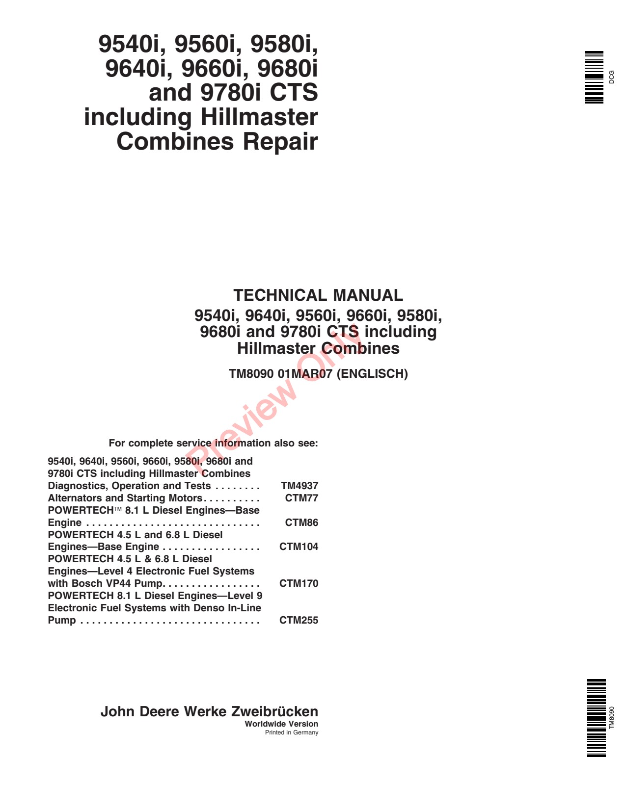 John Deere 9540i 9560i 9580i 9640i 9660i 9680i WTS 9780i CTS Hillmaster Including Combine Repair Diagnostic Technical Manual TM8090 1 John Deere 9540i 9560i 9580i 9640i 9660i 9680i WTS 9780i CTS Hillmaster Including Combine Repair Diagnostic Technical Manual TM8090