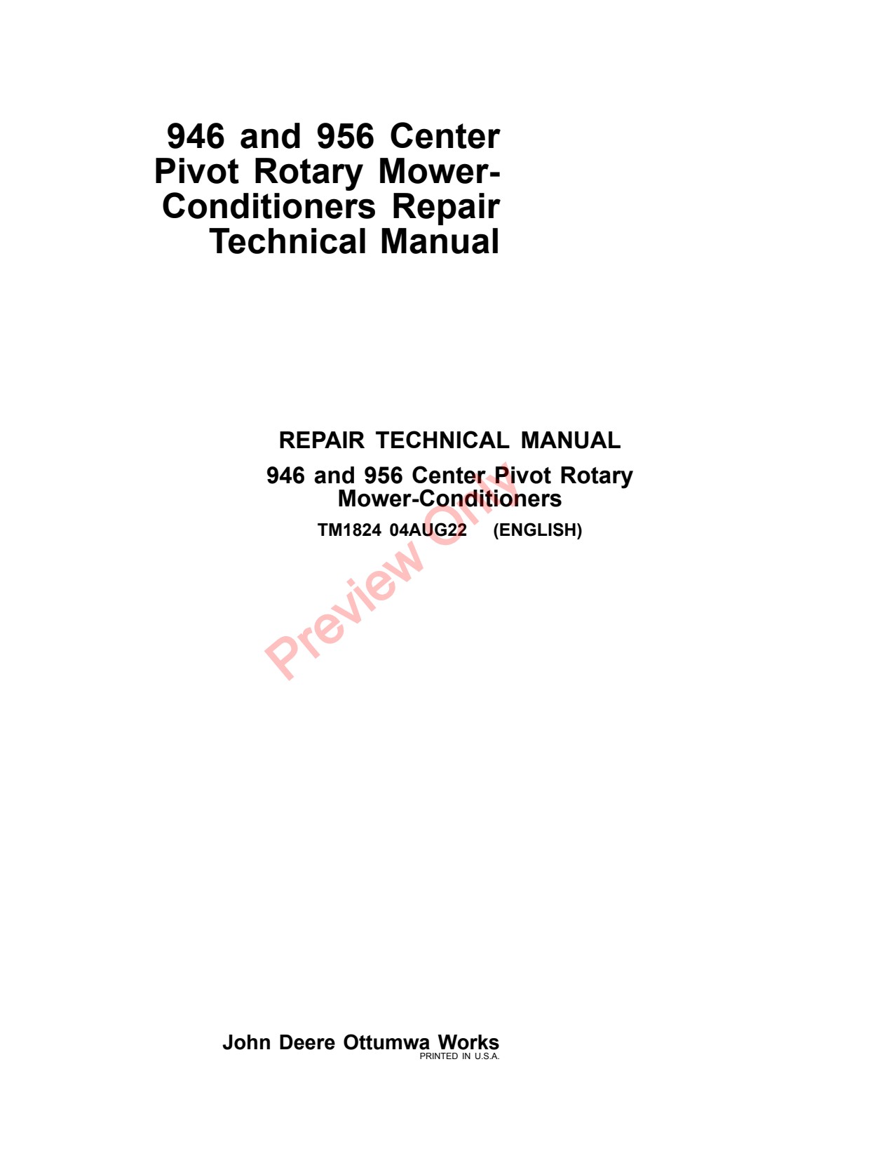 John Deere 956 946 Pivot Rotary Mower Conditioner Repair Technical Manual TM1824 1 John Deere 956 946 Pivot Rotary Mower Conditioner Repair Technical Manual TM1824