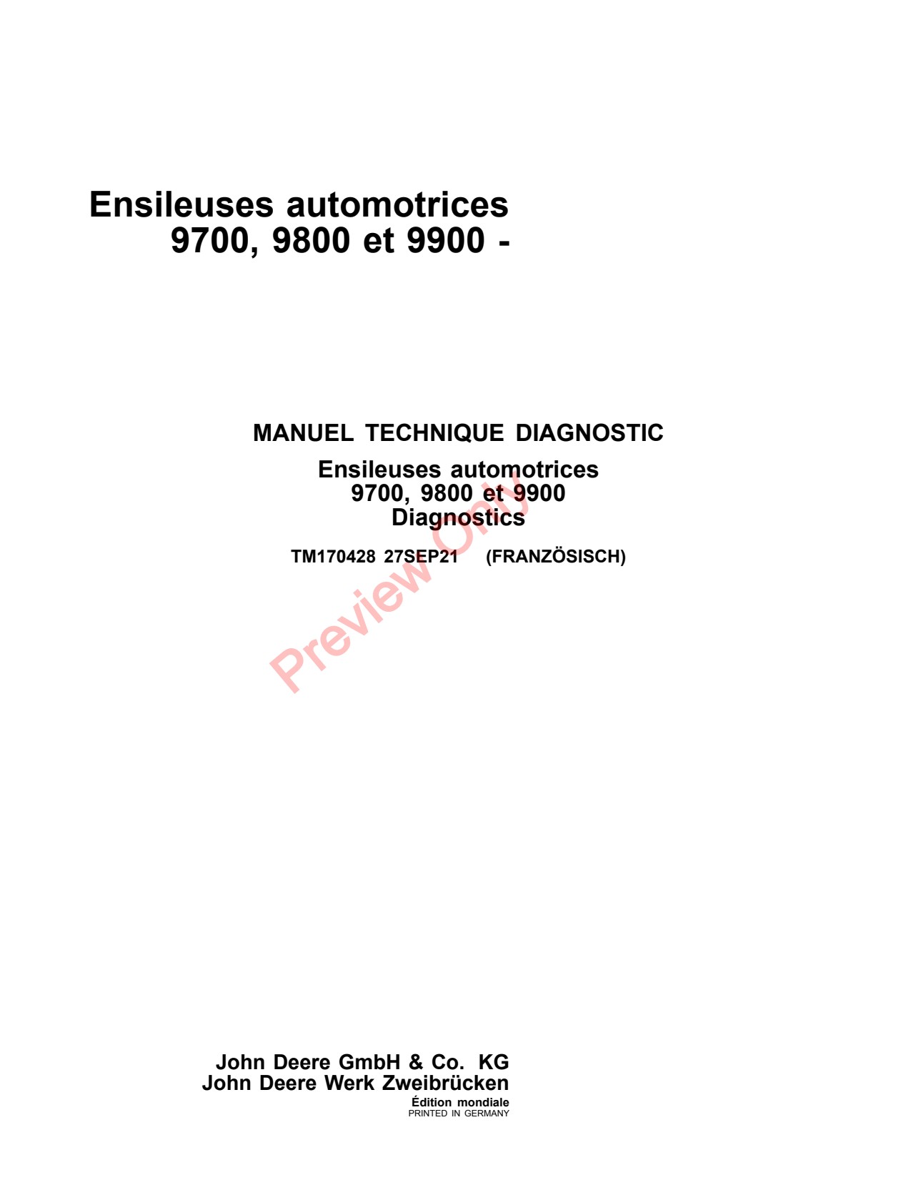 John Deere 9700 to 9900 Self-propelled Forage Harvester Diagnostic Technical Manual TM170428 FR 1 John Deere 9700 to 9900 Self-propelled Forage Harvester Diagnostic Technical Manual TM170428 FR