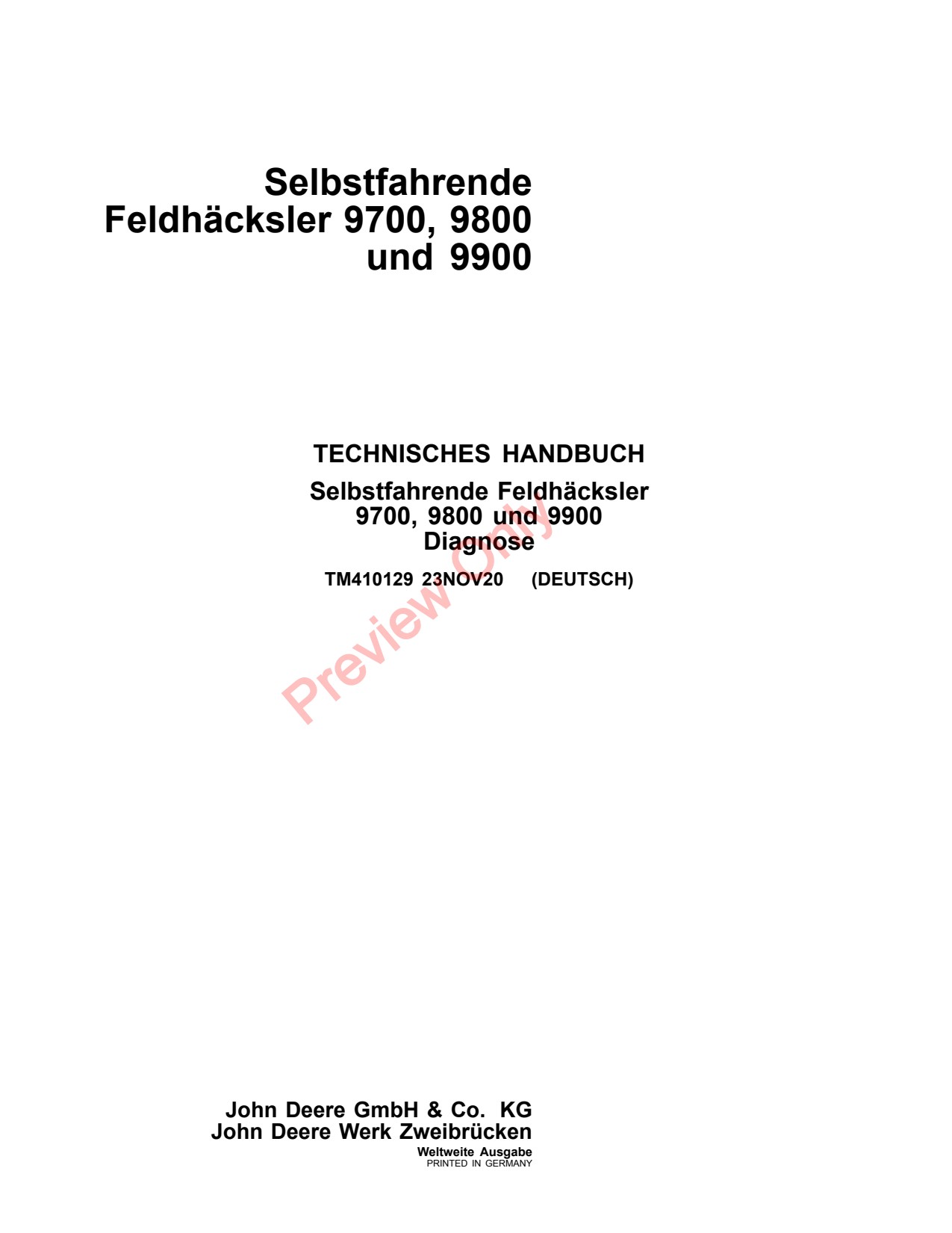 John Deere 9700 to 9900 Self-propelled Forage Harvester Diagnostic Technical Manual TM410129 DE 1 John Deere 9700 to 9900 Self-propelled Forage Harvester Diagnostic Technical Manual TM410129 DE