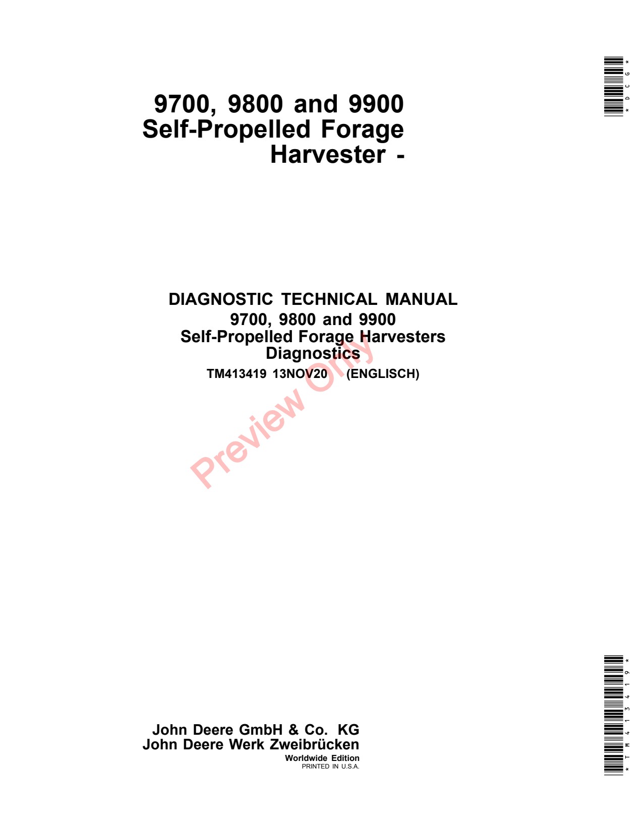 John Deere 9700 to 9900 Self-propelled Forage Harvester Diagnostic Technical Manual TM413419 1 John Deere 9700 to 9900 Self-propelled Forage Harvester Diagnostic Technical Manual TM413419