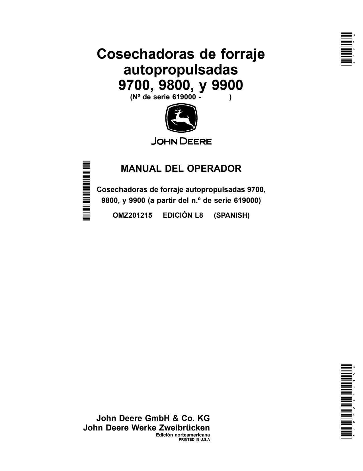 John Deere 9700 to 9900 Self-propelled Forage Harvester Operator Manual OMZ201215 ES 1 John Deere 9700 to 9900 Self-propelled Forage Harvester Operator Manual OMZ201215 ES