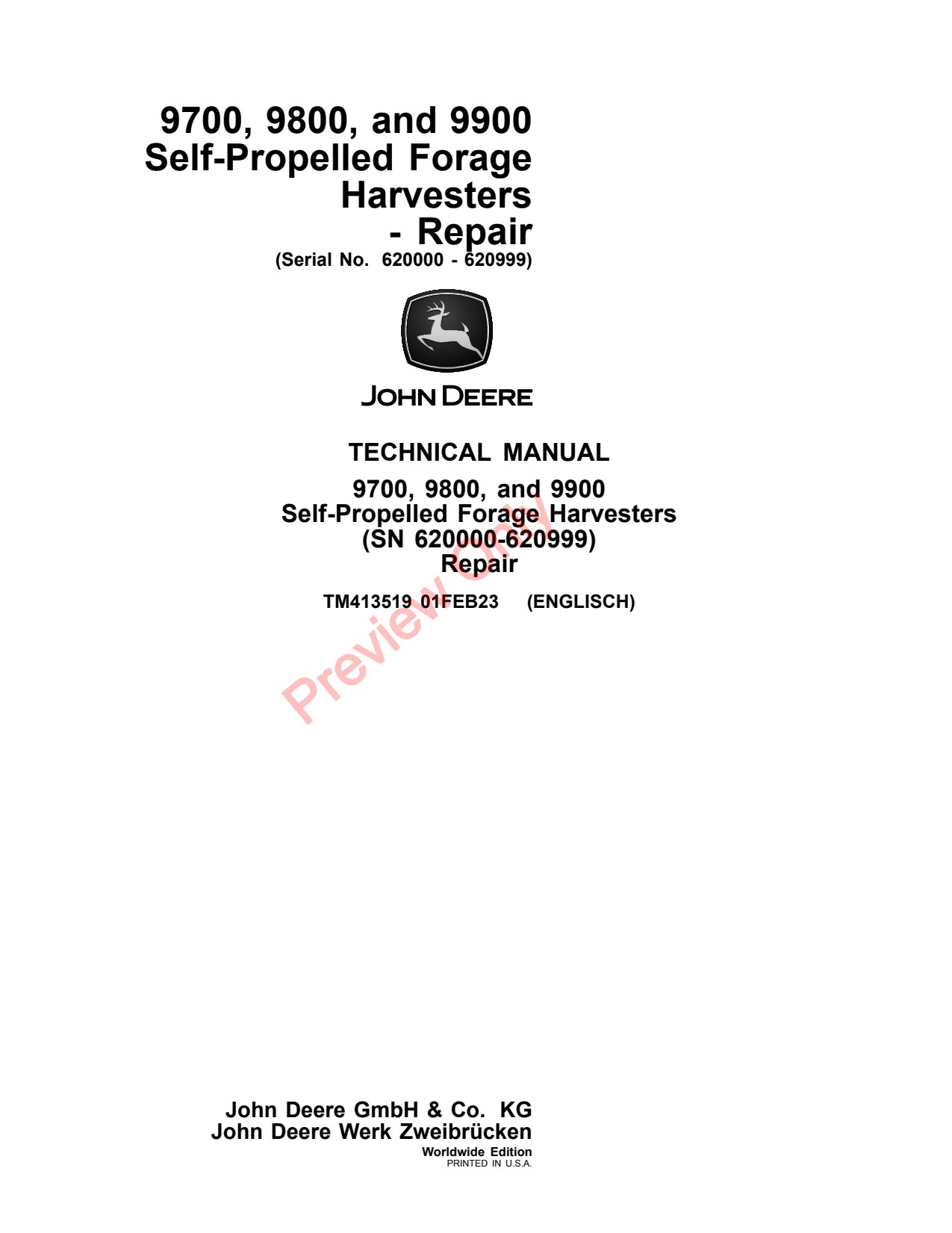 John Deere 9700 to 9900 Self-propelled Forage Harvester Repair Technical Manual TM413519 1 John Deere 9700 to 9900 Self-propelled Forage Harvester Repair Technical Manual TM413519