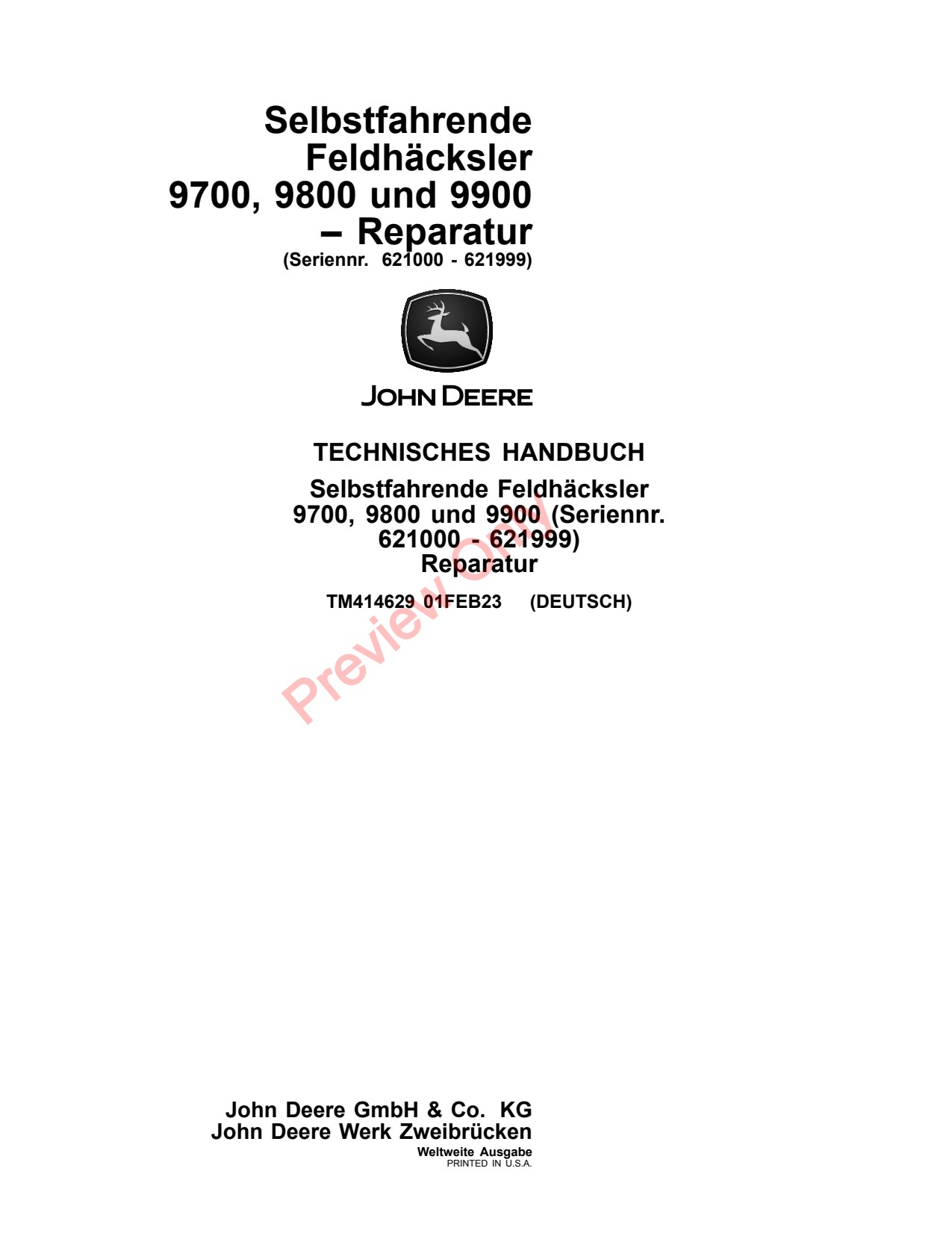 John Deere 9700 to 9900 Self-propelled Forage Harvester Repair Technical Manual TM414629 DE 1 John Deere 9700 to 9900 Self-propelled Forage Harvester Repair Technical Manual TM414629 DE