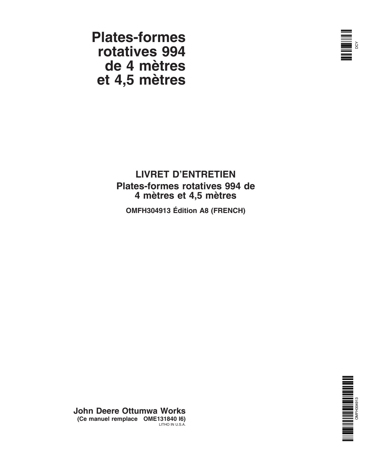 John Deere 994 Header Platform Operator Manual OMFH304913 FR 1 John Deere 994 Header Platform Operator Manual OMFH304913 FR