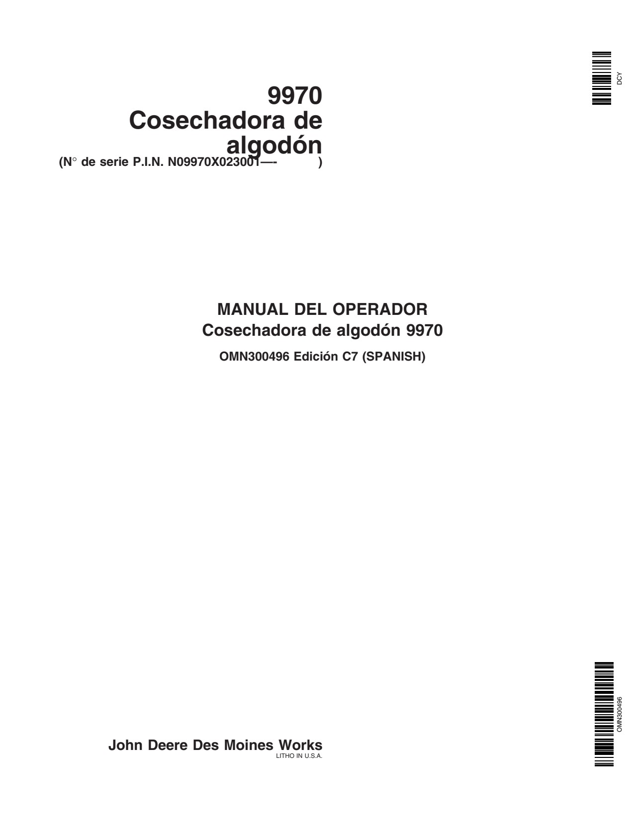 John Deere 9970 Cotton Picker Operator Manual OMN300496 ES 1 John Deere 9970 Cotton Picker Operator Manual OMN300496 ES