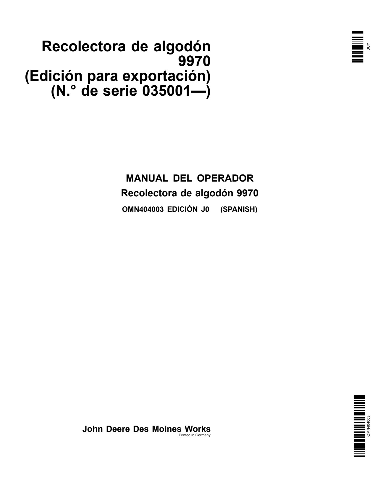 John Deere 9970 Cotton Picker Operator Manual OMN404003 ES 1 John Deere 9970 Cotton Picker Operator Manual OMN404003 ES