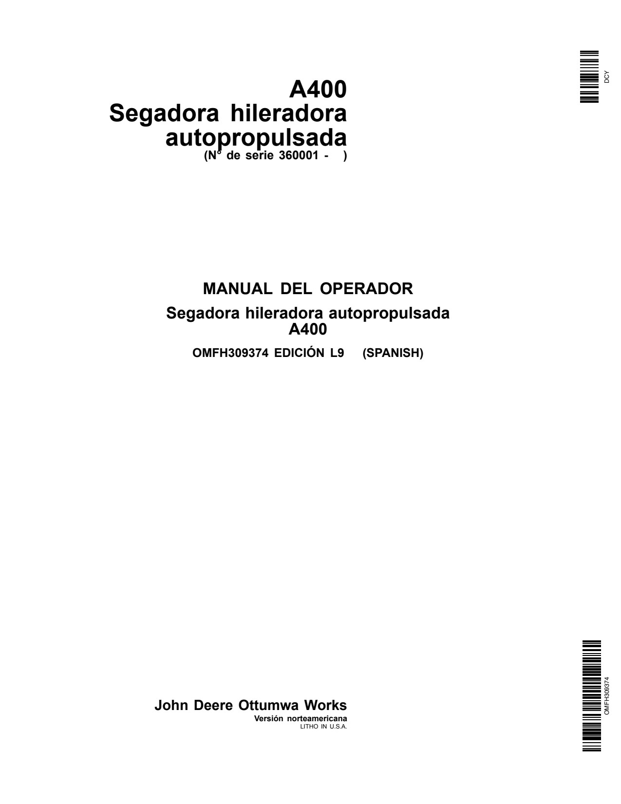John Deere A400 Self-propelled Windrower Operator Manual OMFH309374 ES 1 John Deere A400 Self-propelled Windrower Operator Manual OMFH309374 ES