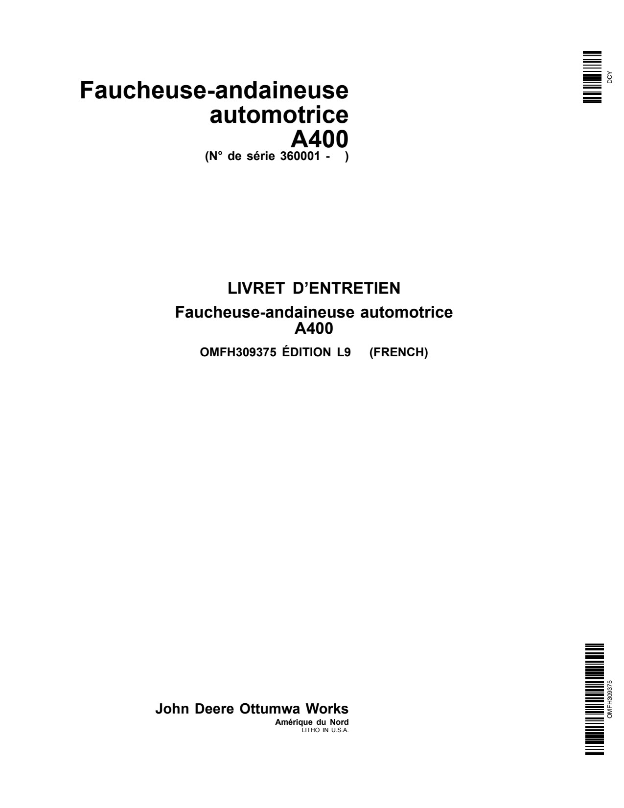 John Deere A400 Self-propelled Windrower Operator Manual OMFH309375 FR 1 John Deere A400 Self-propelled Windrower Operator Manual OMFH309375 FR