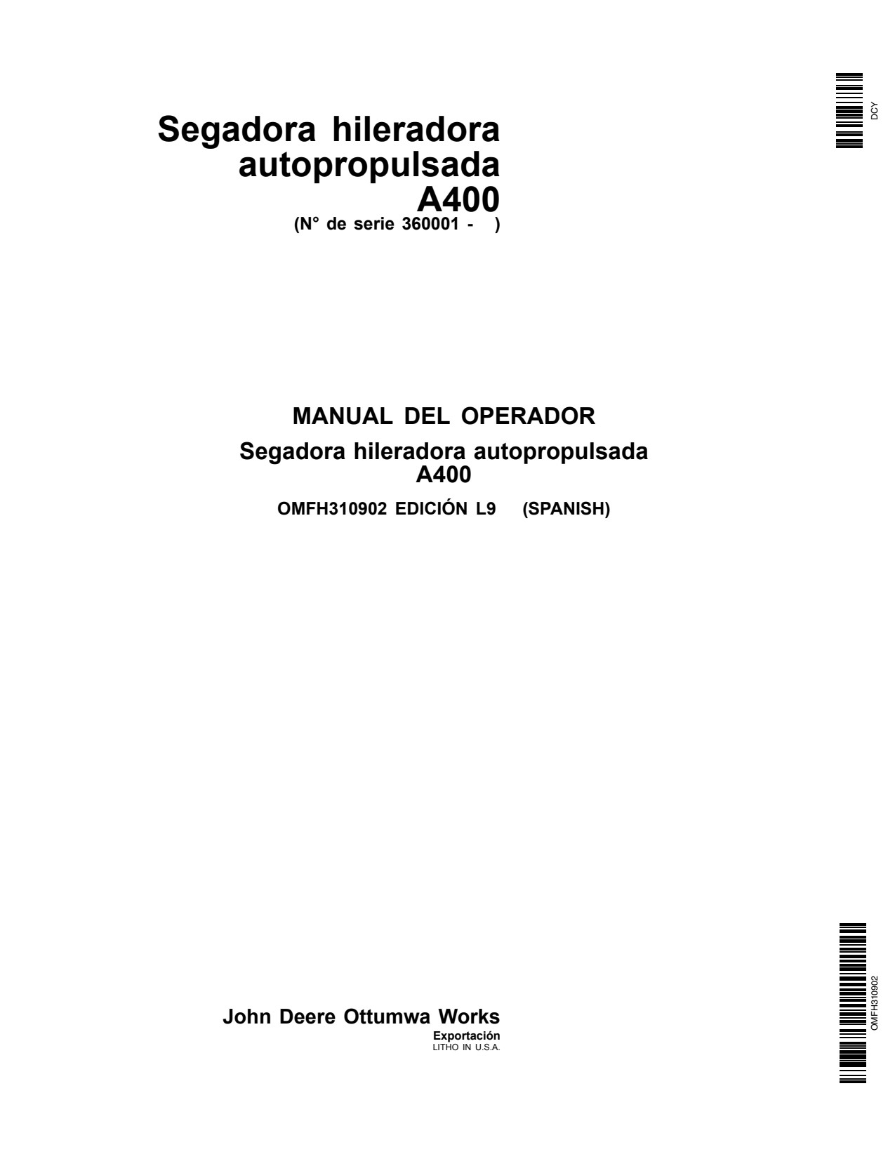 John Deere A400 Self-propelled Windrower Operator Manual OMFH310902 ES 1 John Deere A400 Self-propelled Windrower Operator Manual OMFH310902 ES