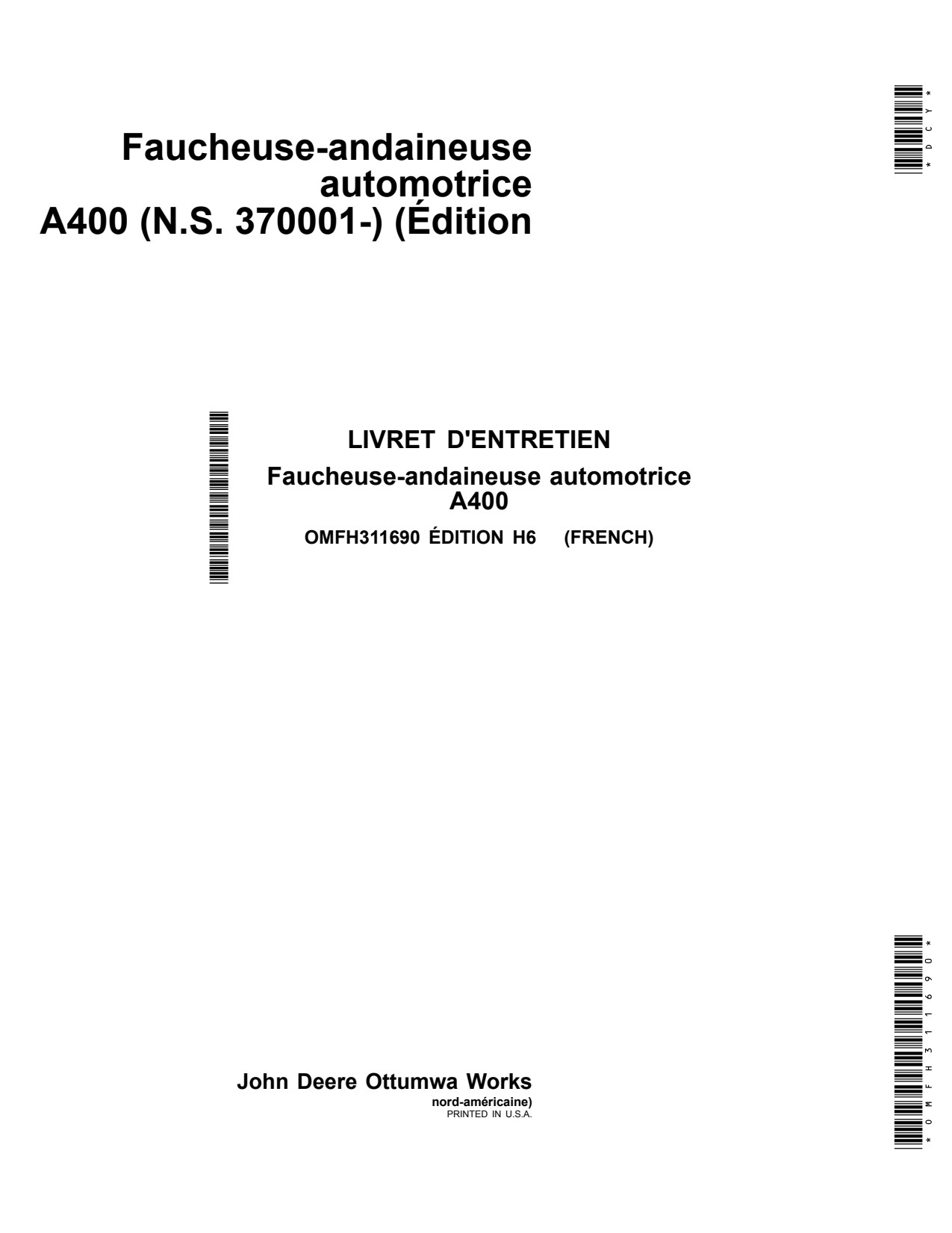 John Deere A400 Self-propelled Windrower Operator Manual OMFH311690 FR 1 John Deere A400 Self-propelled Windrower Operator Manual OMFH311690 FR