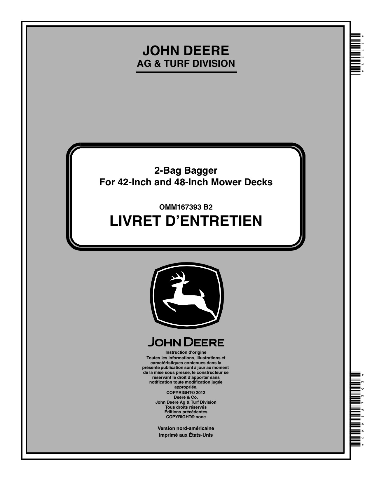 John Deere AG Turf Division M167392 B2 2-Bag Bagger For 42-Inch 48-Inch Mower Decks Bag Operator Manual OMM167393 FR 1 John Deere AG Turf Division M167392 B2 2-Bag Bagger For 42-Inch 48-Inch Mower Decks Bag Operator Manual OMM167393 FR