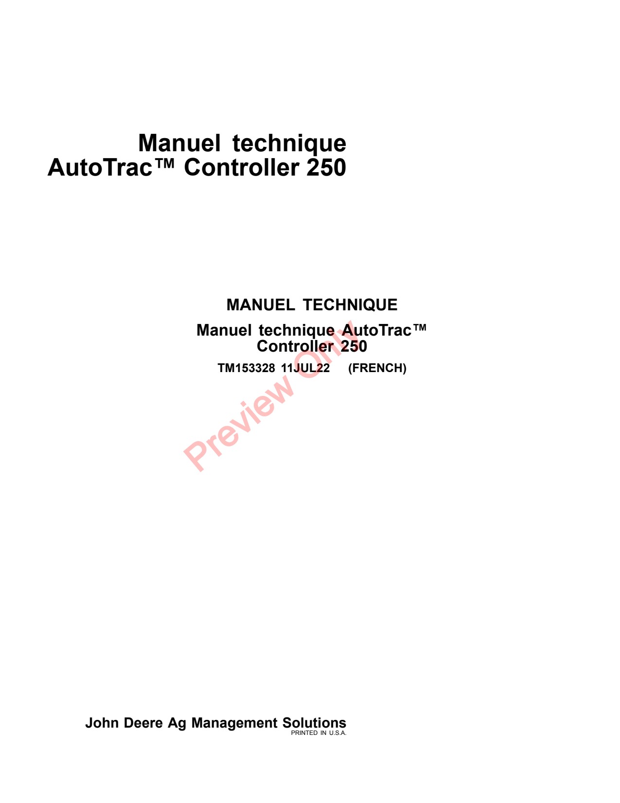 John Deere AMS AutoTrac Controller 250 Precision Ag Electronics Technical Manual TM153328 FR 1 John Deere AMS AutoTrac Controller 250 Precision Ag Electronics Technical Manual TM153328 FR