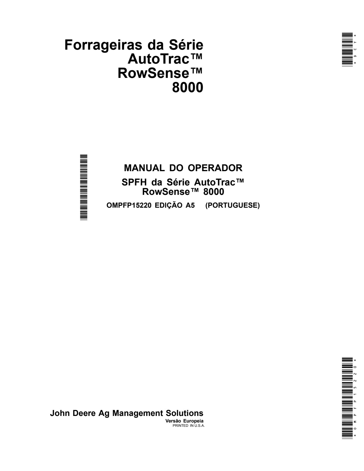 John Deere AMS AutoTrac RowSense 8100 8600 8200 8400 8500 9600 to 9900 8000 Self-propelled Forage Harvester Operator Manual OMPFP15220 PT 1 John Deere AMS AutoTrac RowSense 8100 8600 8200 8400 8500 9600 to 9900 8000 Self-propelled Forage Harvester Operator Manual OMPFP15220 PT