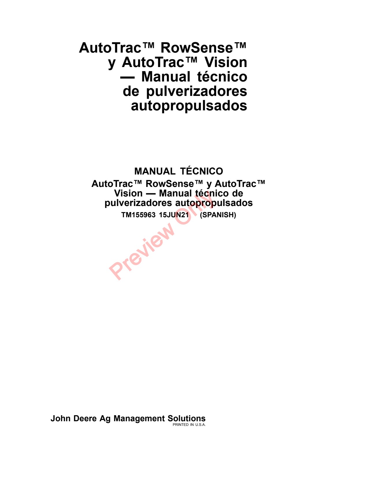 John Deere AMS AutoTrac RowSense Vision – Self-Propelled Sprayers Technical Manual Sprayer TM155963 ES 1 John Deere AMS AutoTrac RowSense Vision – Self-Propelled Sprayers Technical Manual Sprayer TM155963 ES