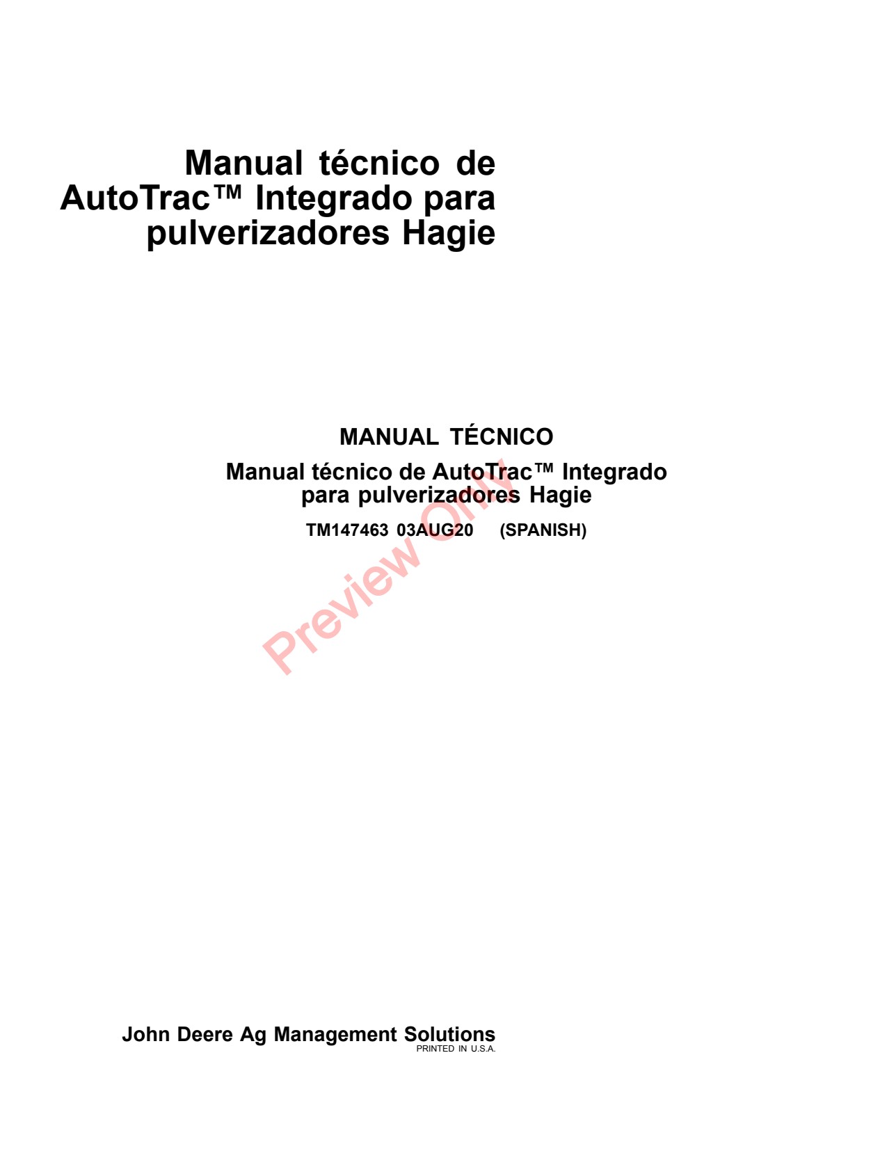 John Deere AMS AutoTrac STS10 STS12 STS12I DTS10 STS14 STS16 Self-Propelled Sprayer Technical Manual TM147463 ES 1 John Deere AMS AutoTrac STS10 STS12 STS12I DTS10 STS14 STS16 Self-Propelled Sprayer Technical Manual TM147463 ES