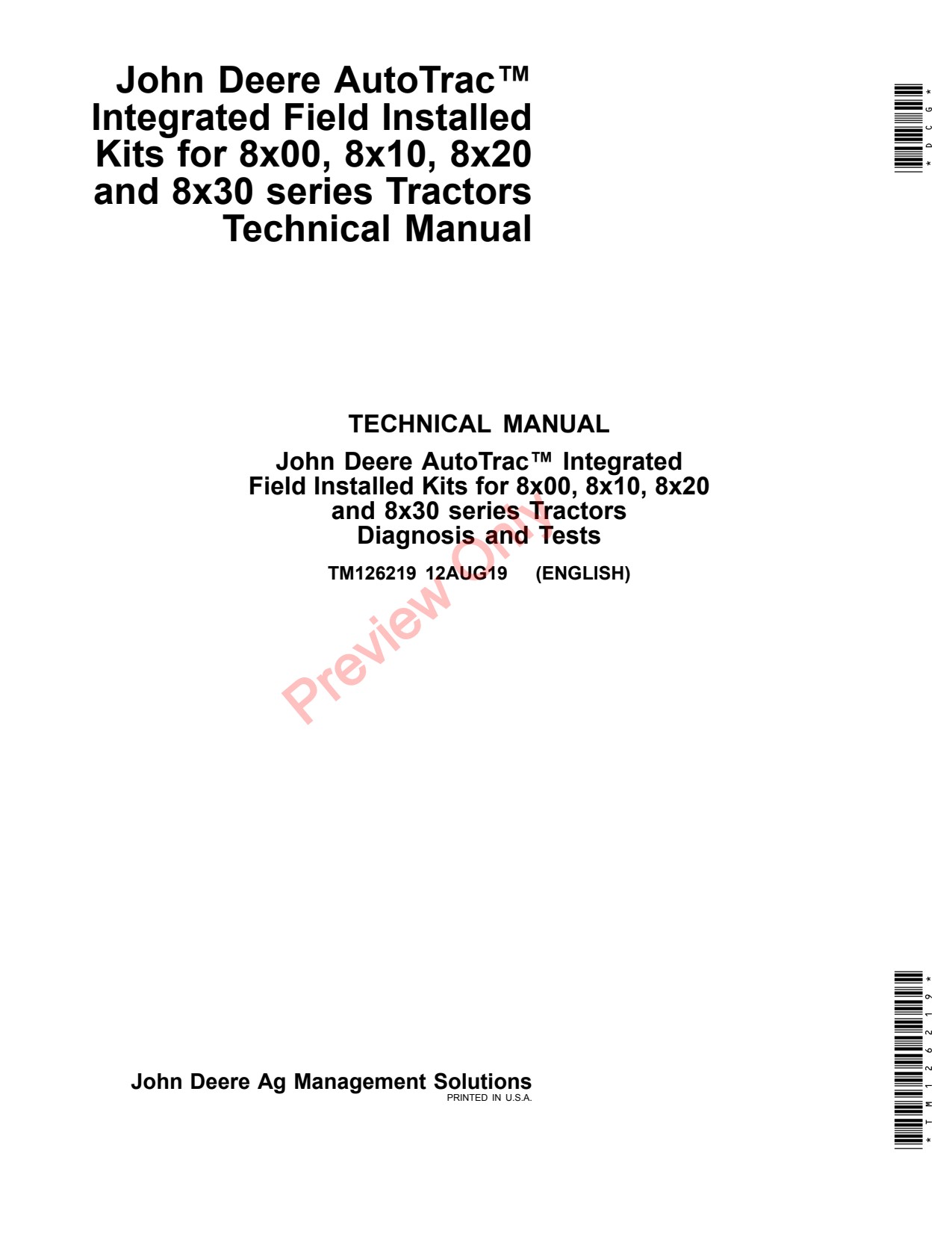 John Deere AMS AutoTrac™ Integrated Field Installed Kits for 8x00 8x10 8x20 8x30 series Tractor Technical Manual TM126219 1 John Deere AMS AutoTrac™ Integrated Field Installed Kits for 8x00 8x10 8x20 8x30 series Tractor Technical Manual TM126219