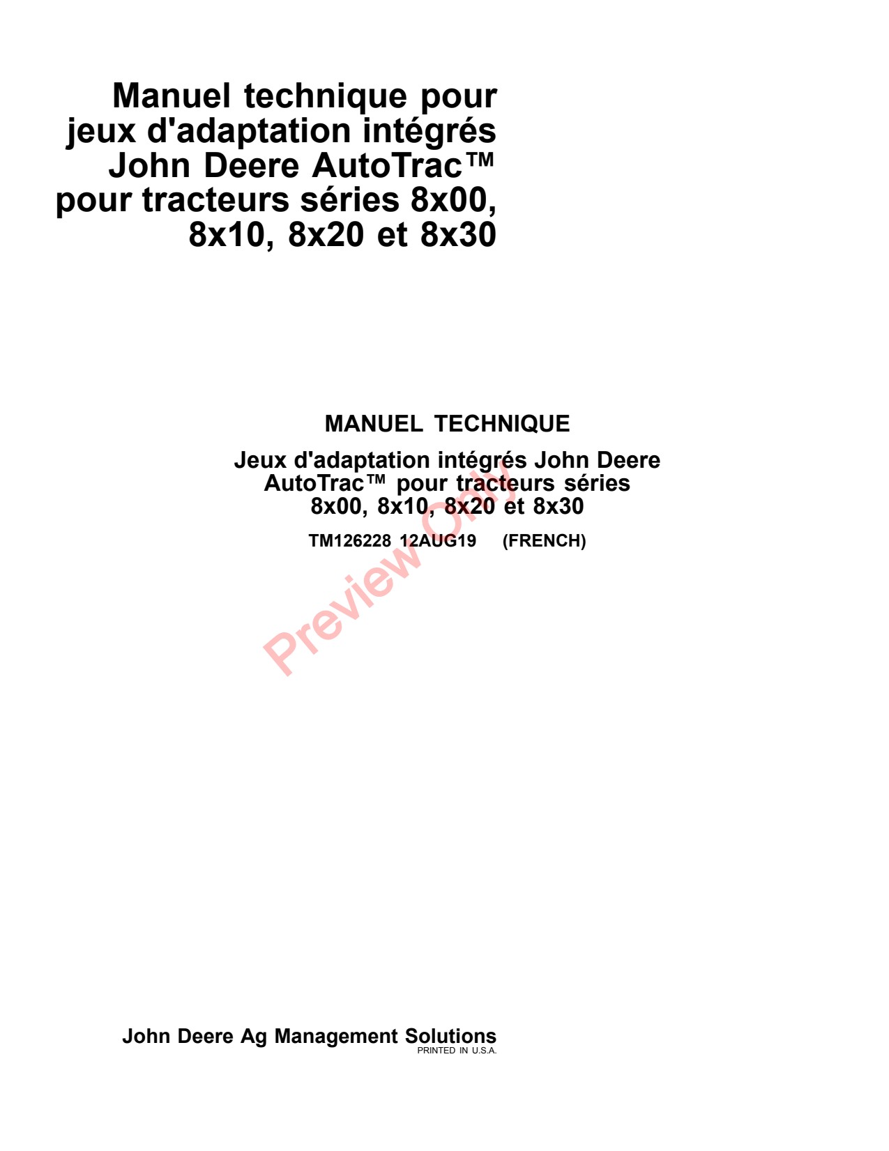 John Deere AMS AutoTrac™ Integrated Field Installed Kits for 8x00 8x10 8x20 8x30 series Tractor Technical Manual TM126228 FR 1 John Deere AMS AutoTrac™ Integrated Field Installed Kits for 8x00 8x10 8x20 8x30 series Tractor Technical Manual TM126228 FR