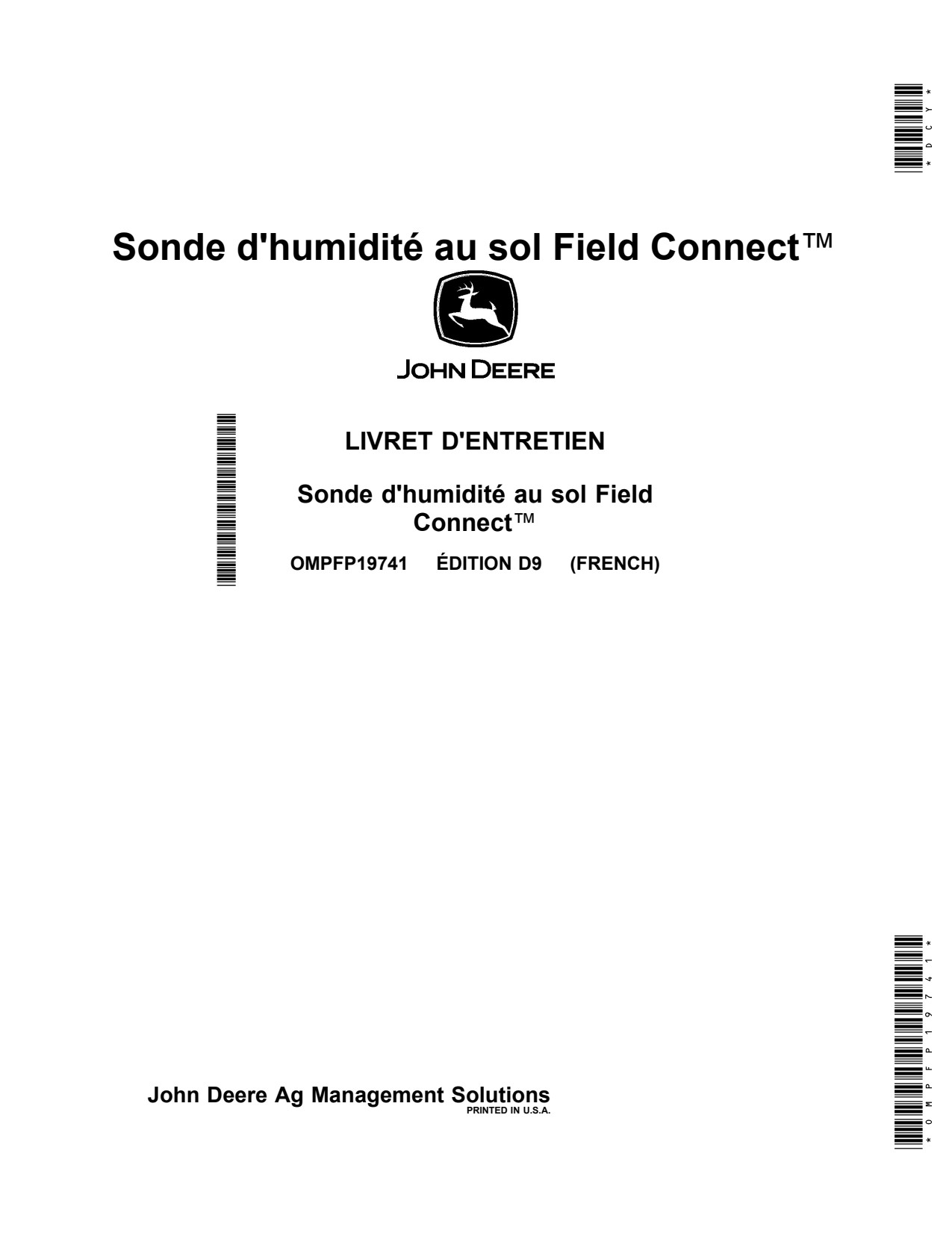 John Deere AMS Field Connect™ Soil Moisture Probe Precision Ag Electronics Operator Manual OMPFP19741 FR 1 John Deere AMS Field Connect™ Soil Moisture Probe Precision Ag Electronics Operator Manual OMPFP19741 FR