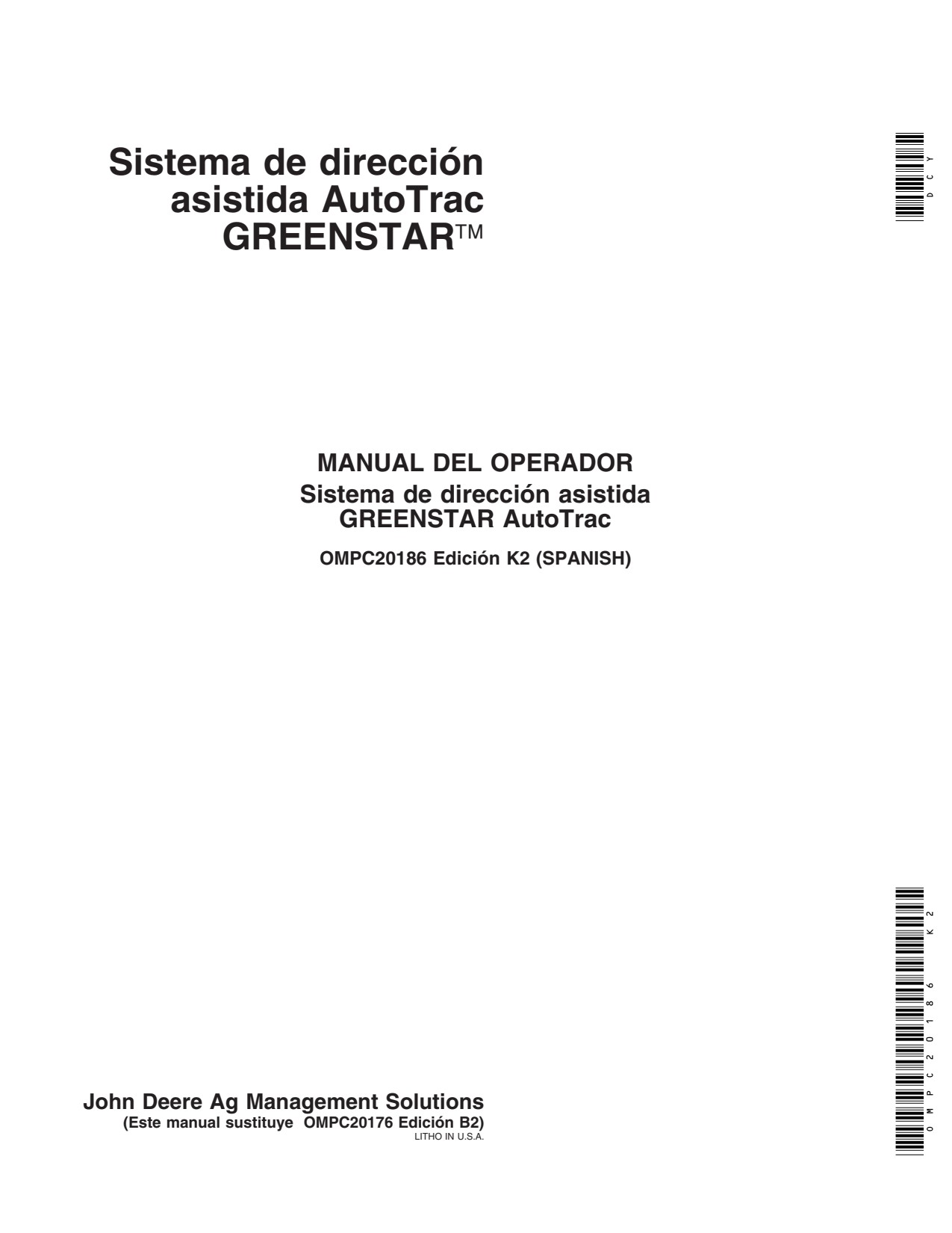 John Deere AMS GreenStar AutoTrac Assisted Steering Systems Precision Ag Electronics Operator Manual OMPC20186 ES 1 John Deere AMS GreenStar AutoTrac Assisted Steering Systems Precision Ag Electronics Operator Manual OMPC20186 ES