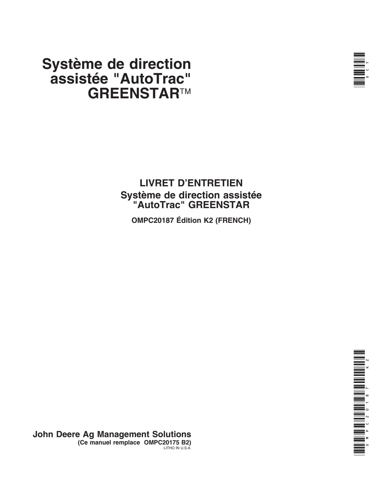 John Deere AMS GreenStar AutoTrac Assisted Steering Systems Precision Ag Electronics Operator Manual OMPC20187 FR 1 John Deere AMS GreenStar AutoTrac Assisted Steering Systems Precision Ag Electronics Operator Manual OMPC20187 FR