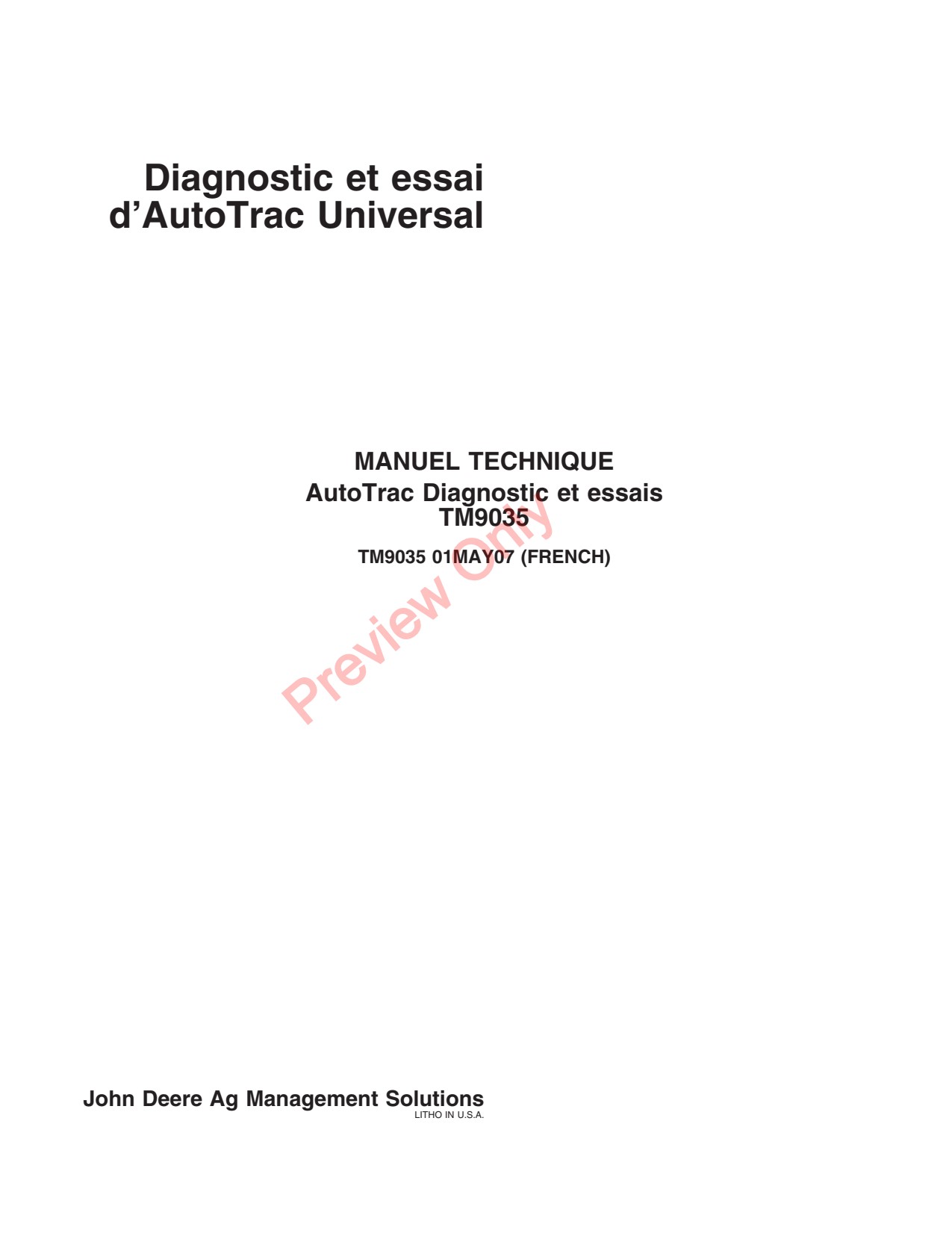 John Deere AMS GreenStar AutoTrac Universal Diagnostic Test Technical Manual TM9035 FR 1 John Deere AMS GreenStar AutoTrac Universal Diagnostic Test Technical Manual TM9035 FR