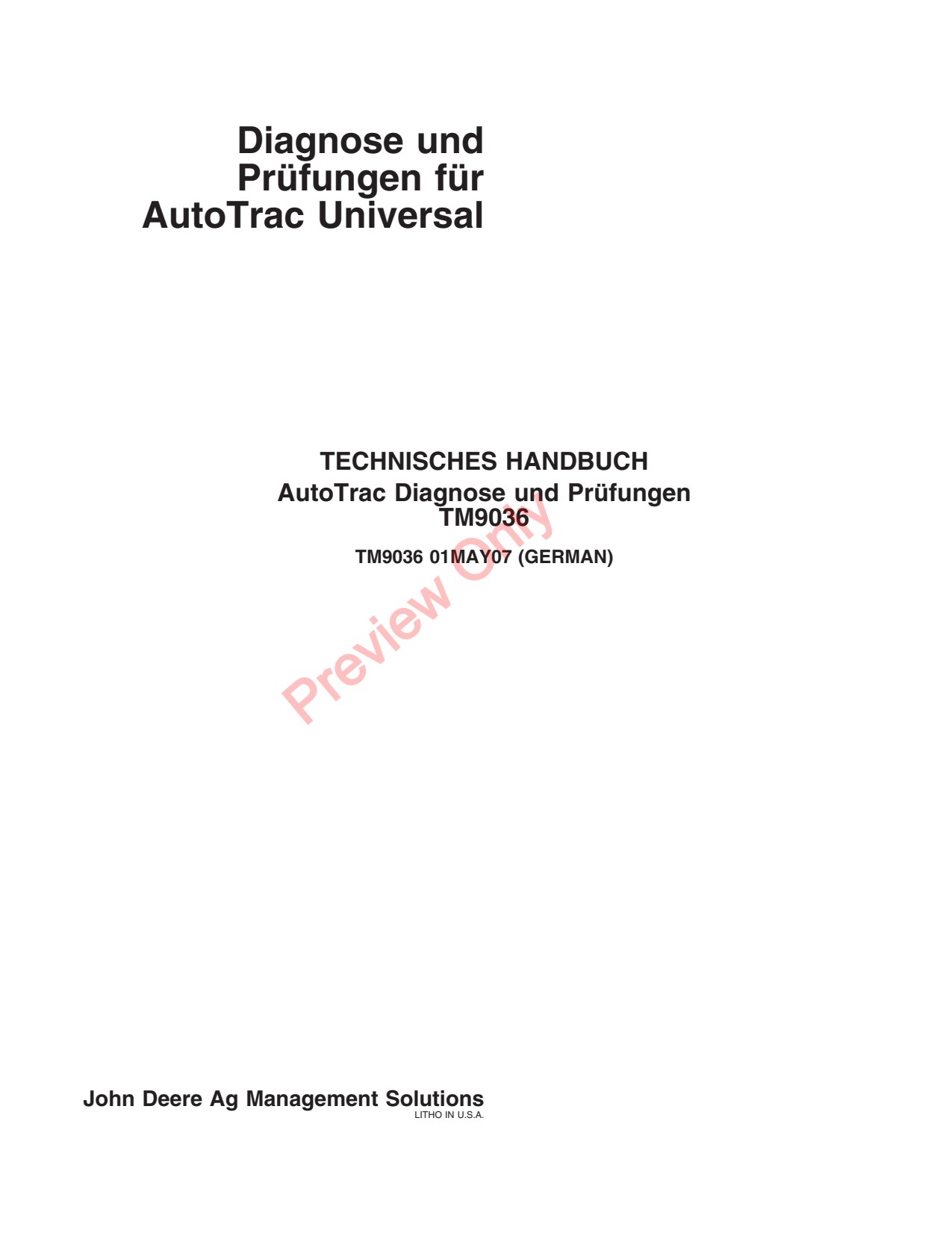 John Deere AMS GreenStar AutoTrac Universal Diagnostic Test Technical Manual TM9036 DE 1 John Deere AMS GreenStar AutoTrac Universal Diagnostic Test Technical Manual TM9036 DE