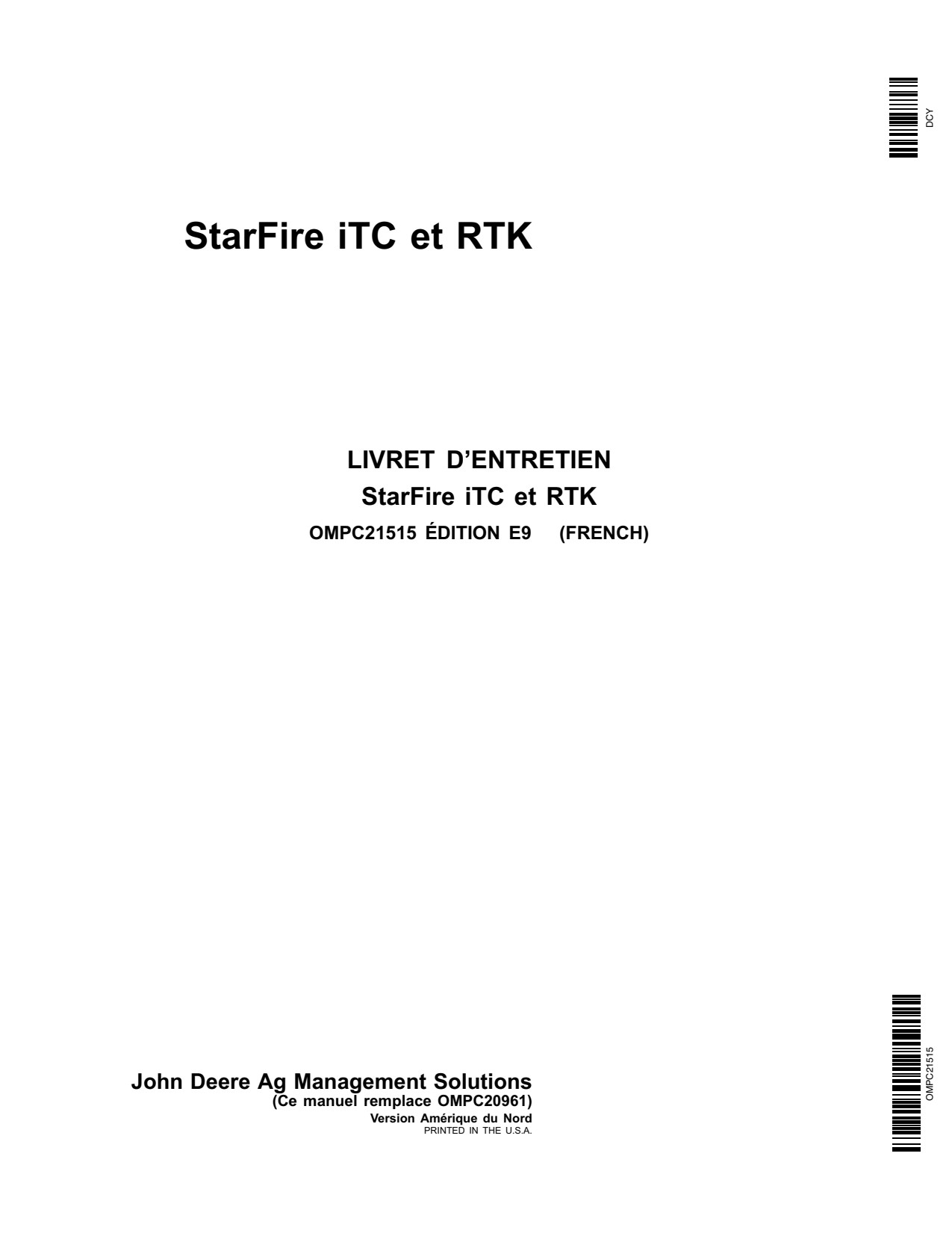 John Deere AMS Starfire iTC StarFire Precision Ag Electronics Operator Manual OMPC21515 FR 1 John Deere AMS Starfire iTC StarFire Precision Ag Electronics Operator Manual OMPC21515 FR