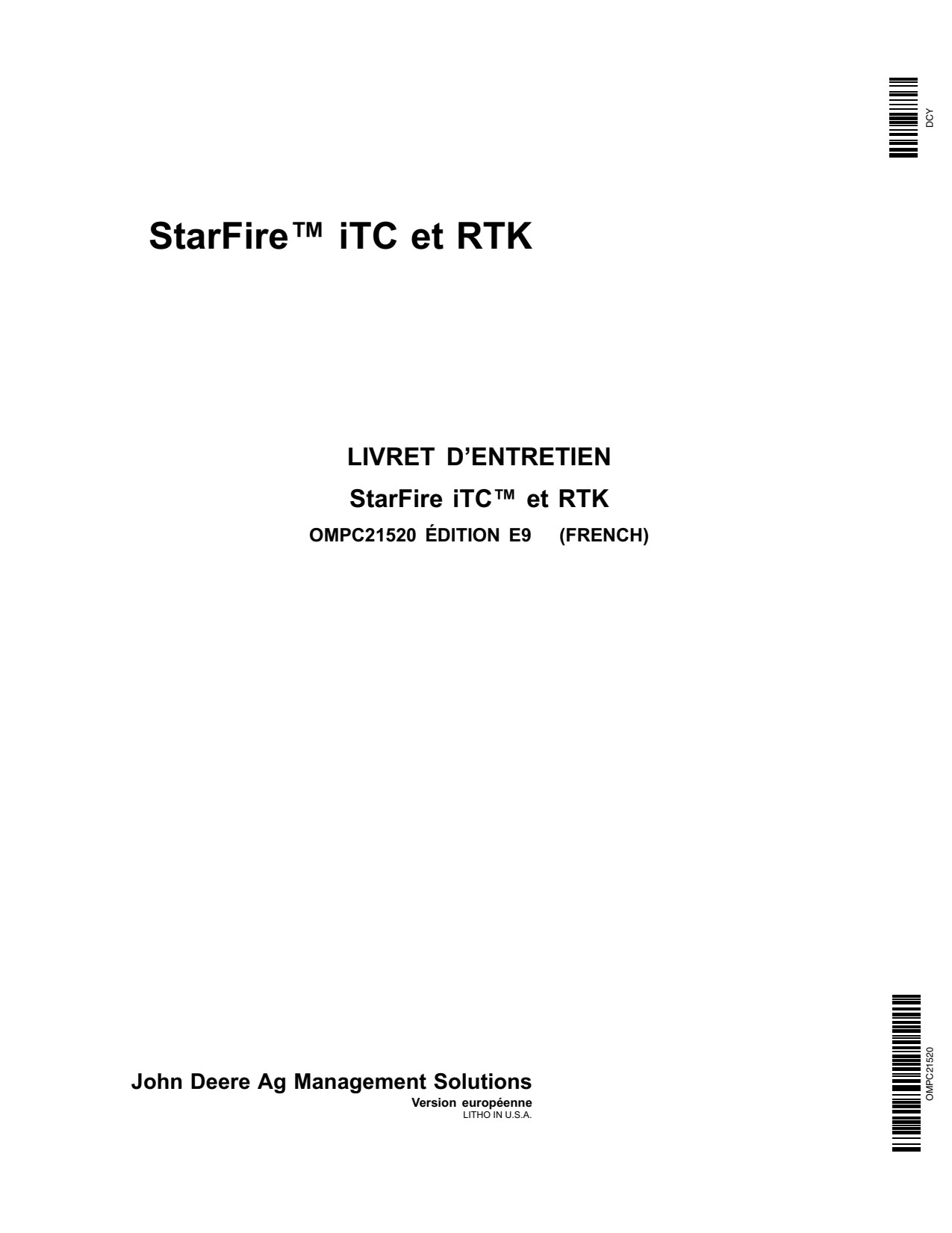John Deere AMS Starfire iTC StarFire Precision Ag Electronics Operator Manual OMPC21520 FR 1 John Deere AMS Starfire iTC StarFire Precision Ag Electronics Operator Manual OMPC21520 FR