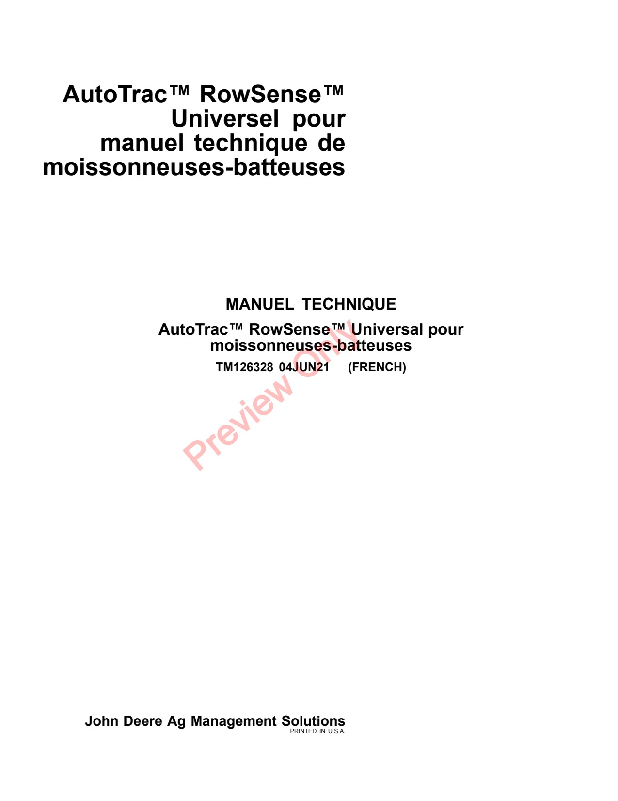 John Deere AMS Universal AutoTrac™ RowSense™ for Combines Technical Manual Combine Precision Ag Electronics TM126328 FR 1 John Deere AMS Universal AutoTrac™ RowSense™ for Combines Technical Manual Combine Precision Ag Electronics TM126328 FR