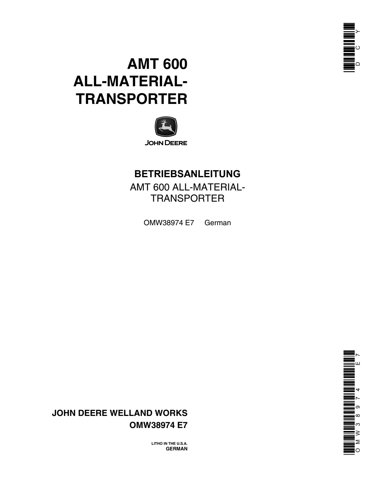 John Deere AMT600 All-Material Transporter Issue E7 Utility Vehicle Operator's Manual OMW38974 DE 1 John Deere AMT600 All-Material Transporter Issue E7 Utility Vehicle Operator's Manual OMW38974 DE